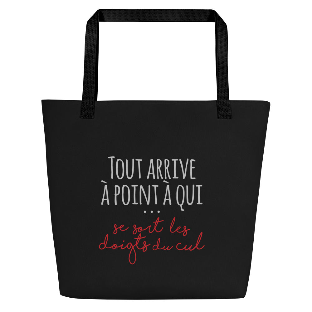Tout arrive à point à qui se sort les doigts du cul - Tote bag large all over