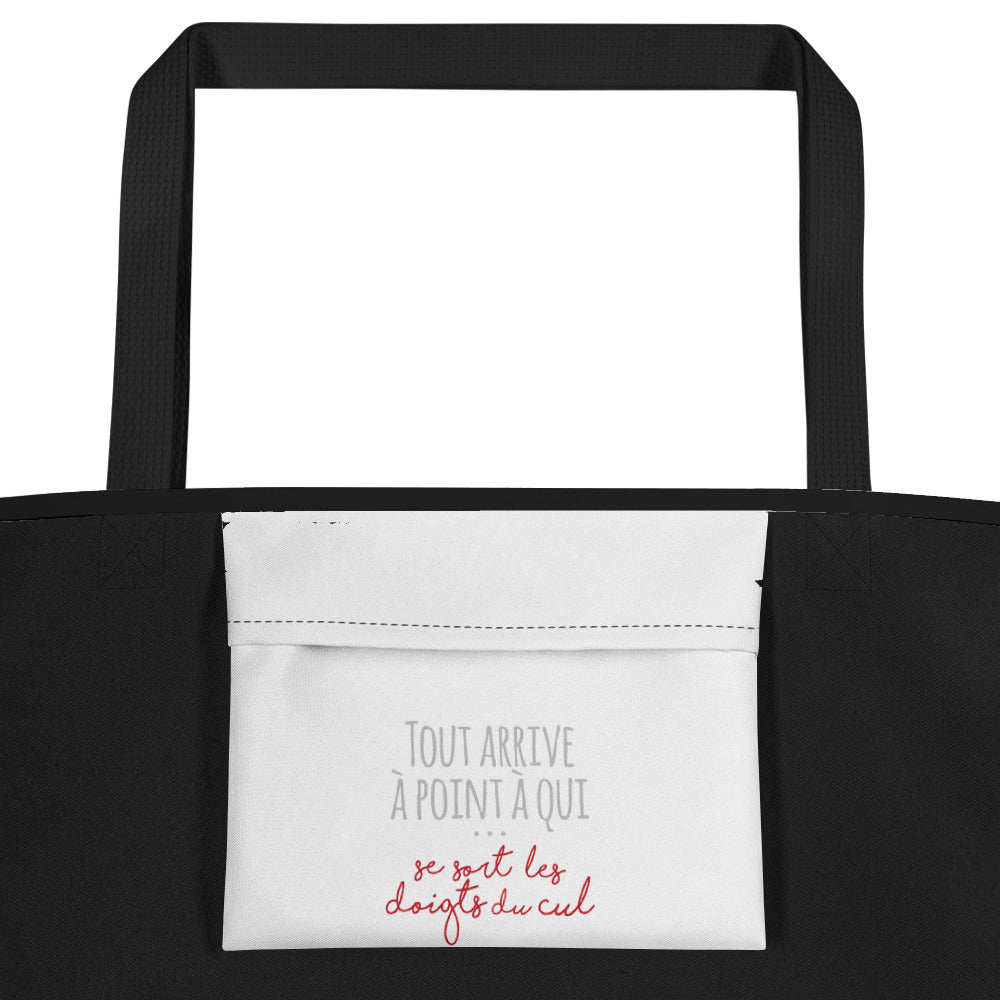 Tout arrive à point à qui se sort les doigts du cul - Tote bag large all over