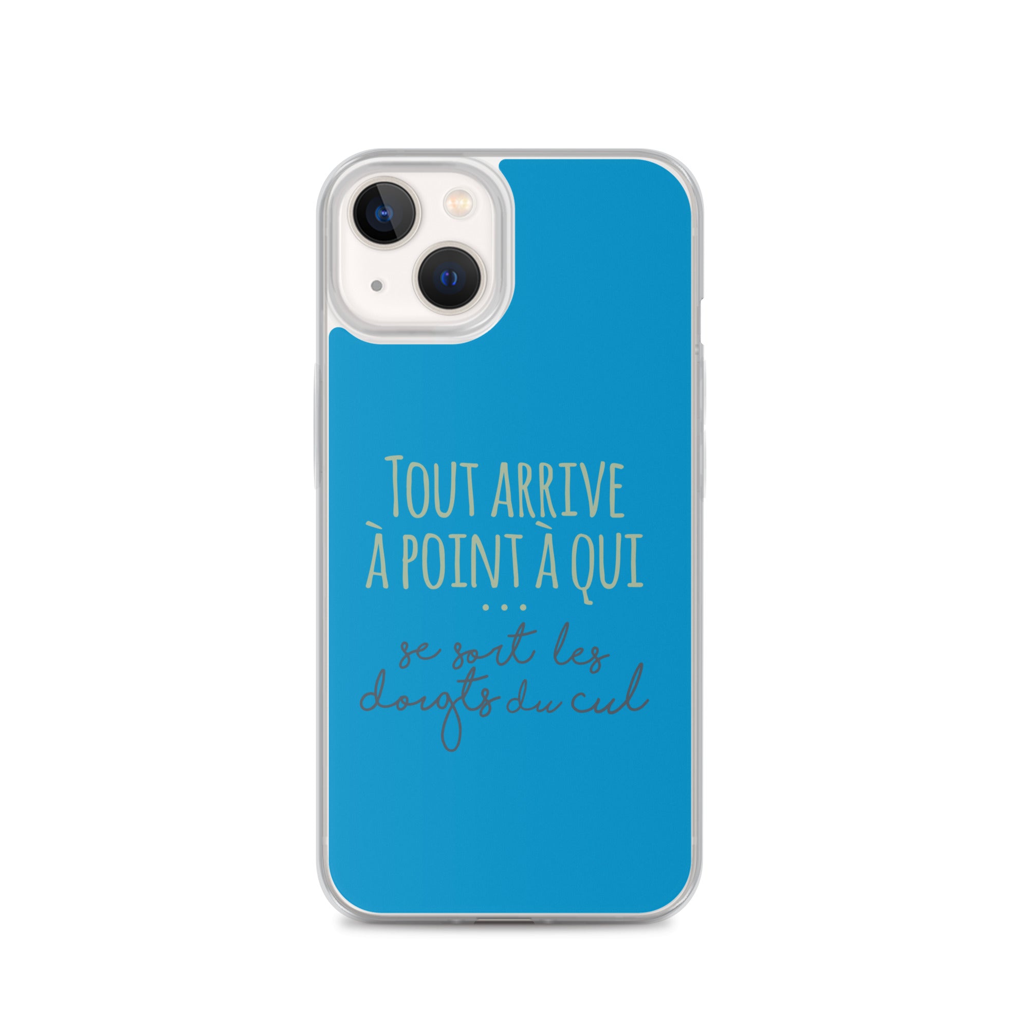 Tout arrive à point à qui se sort les doigts du cul - Coque pour iPhone®