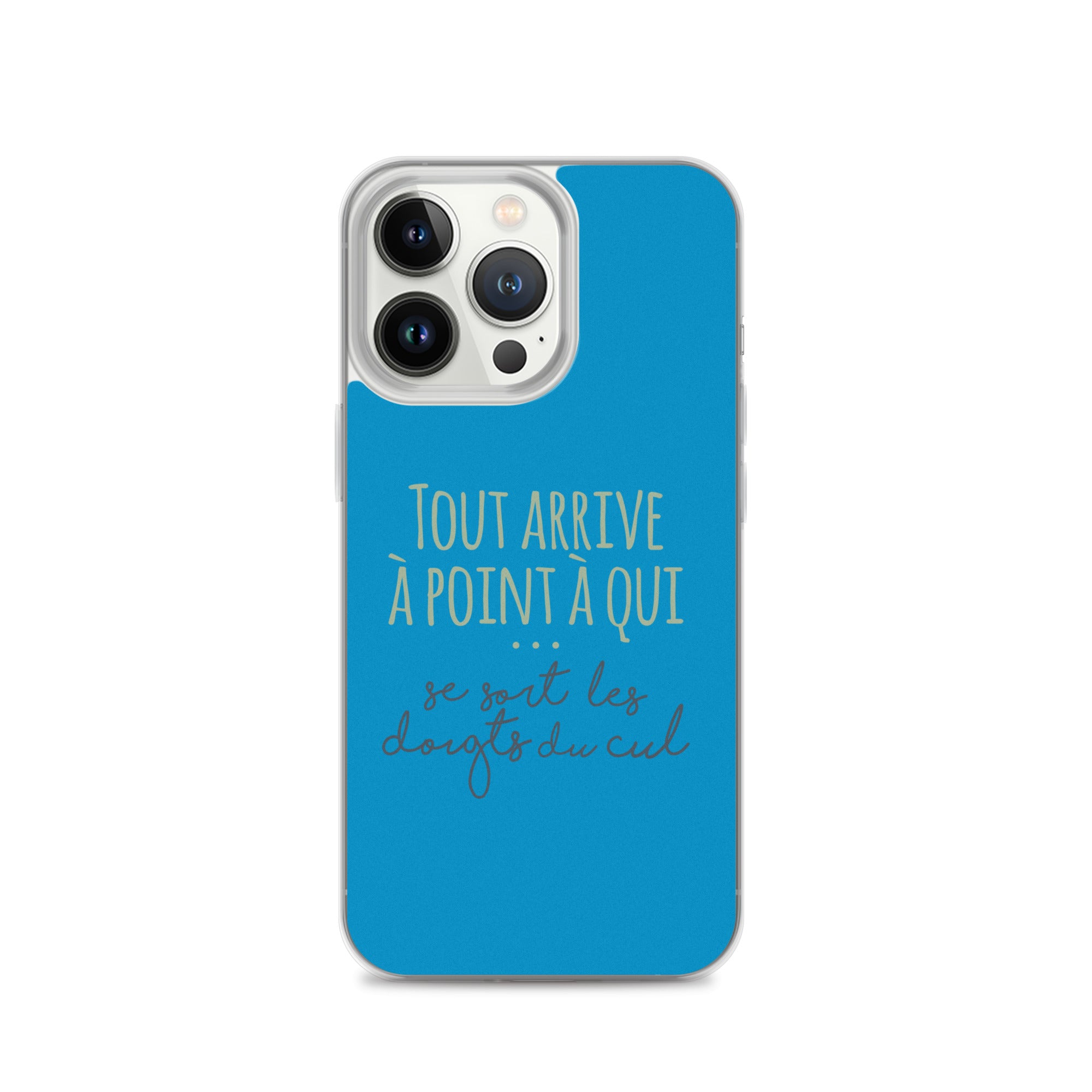 Tout arrive à point à qui se sort les doigts du cul - Coque pour iPhone®
