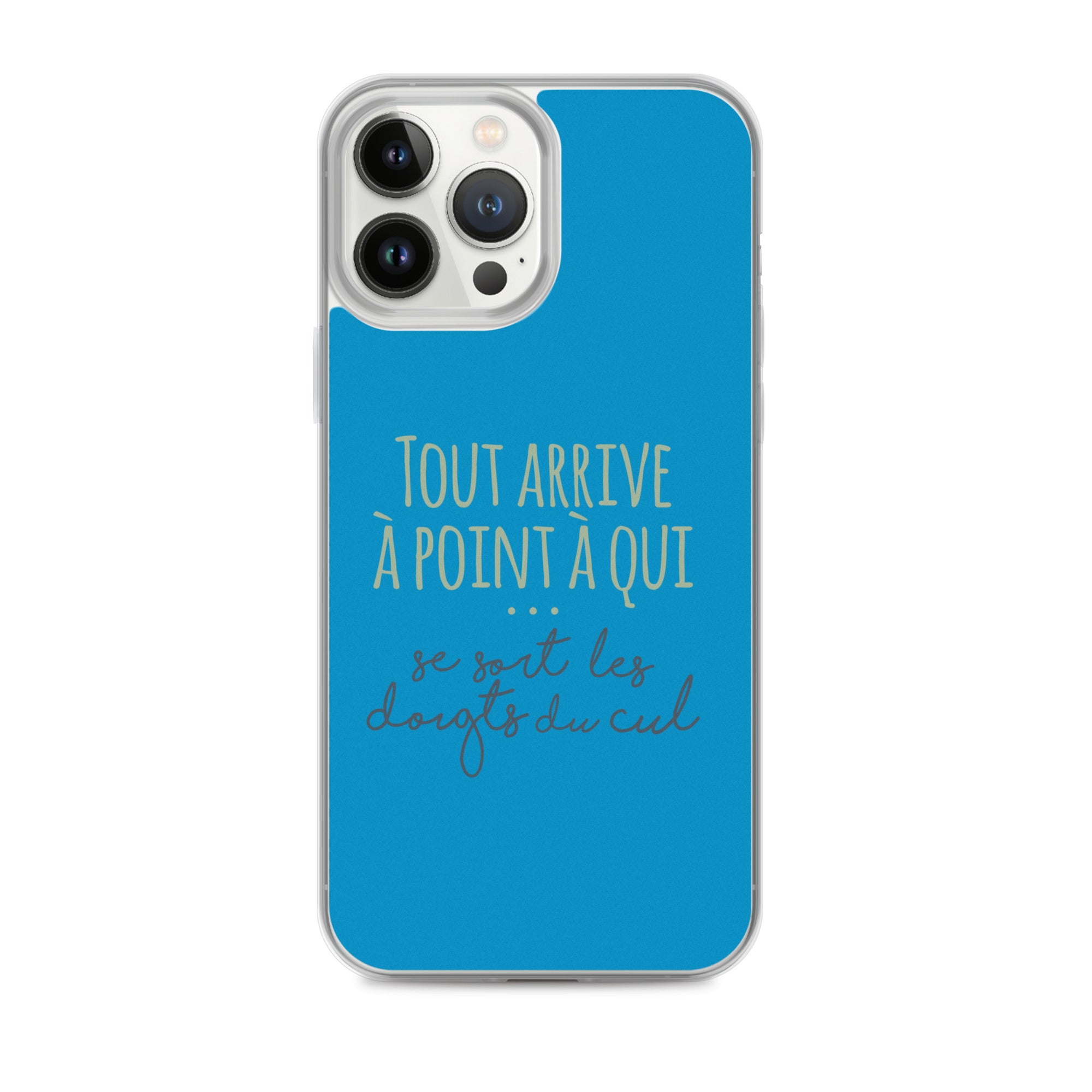 Tout arrive à point à qui se sort les doigts du cul - Coque pour iPhone®