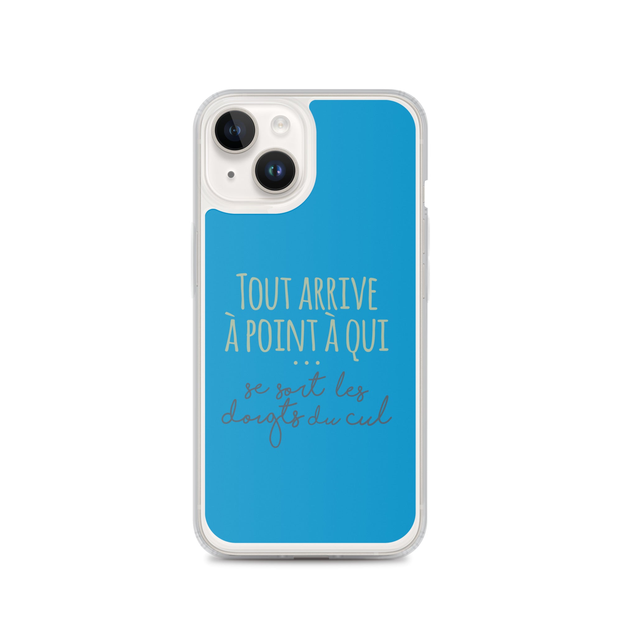 Tout arrive à point à qui se sort les doigts du cul - Coque pour iPhone®