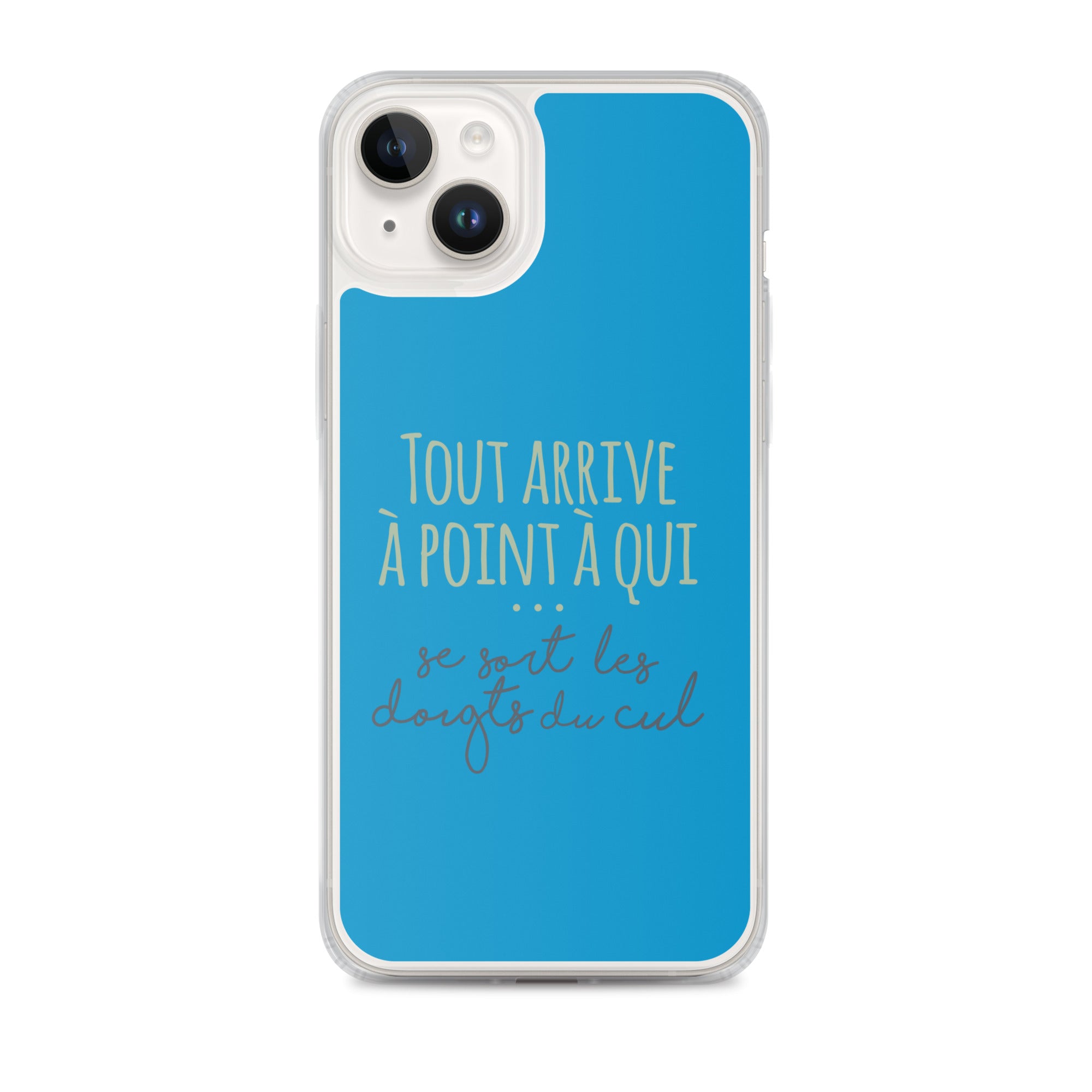 Tout arrive à point à qui se sort les doigts du cul - Coque pour iPhone®
