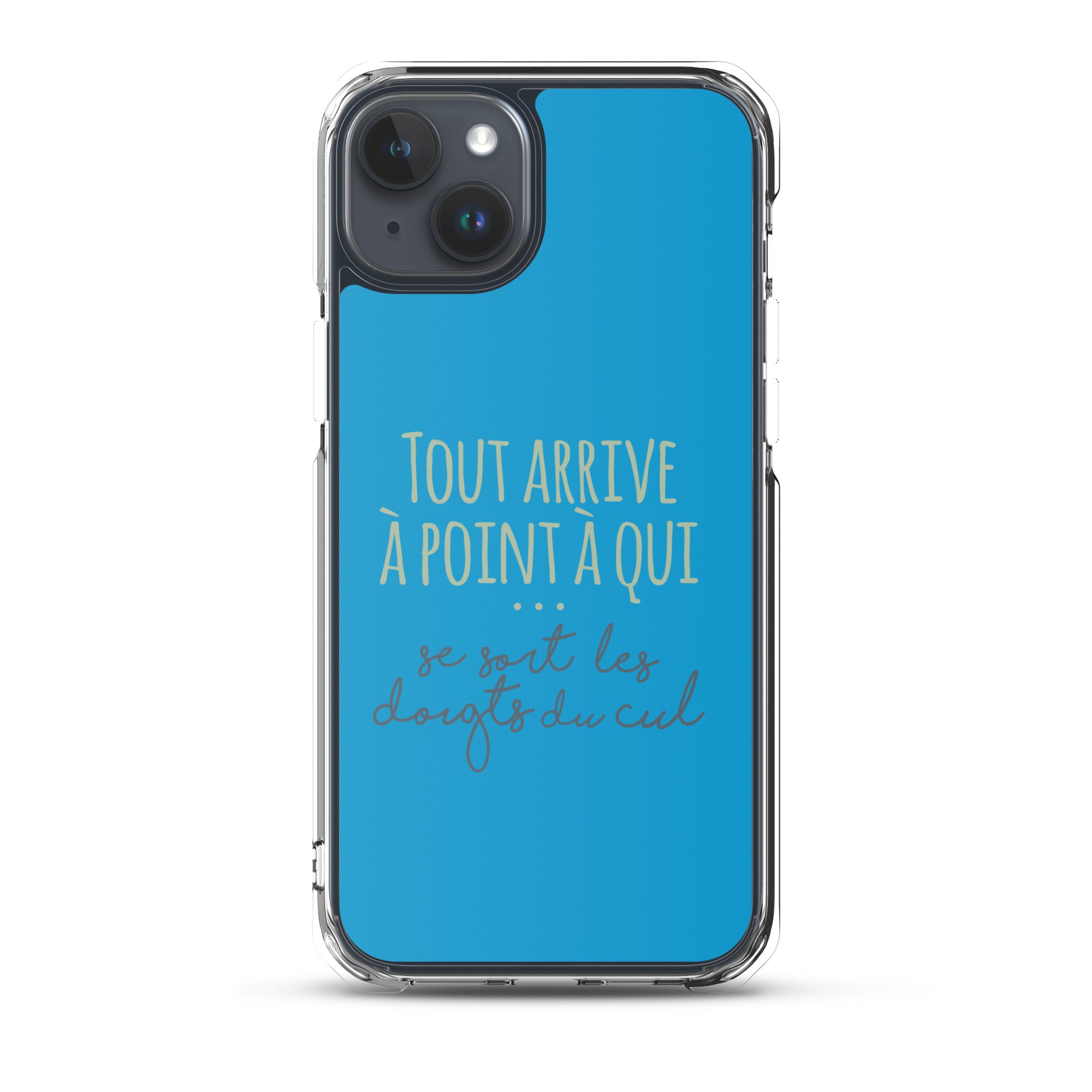 Tout arrive à point à qui se sort les doigts du cul - Coque pour iPhone®