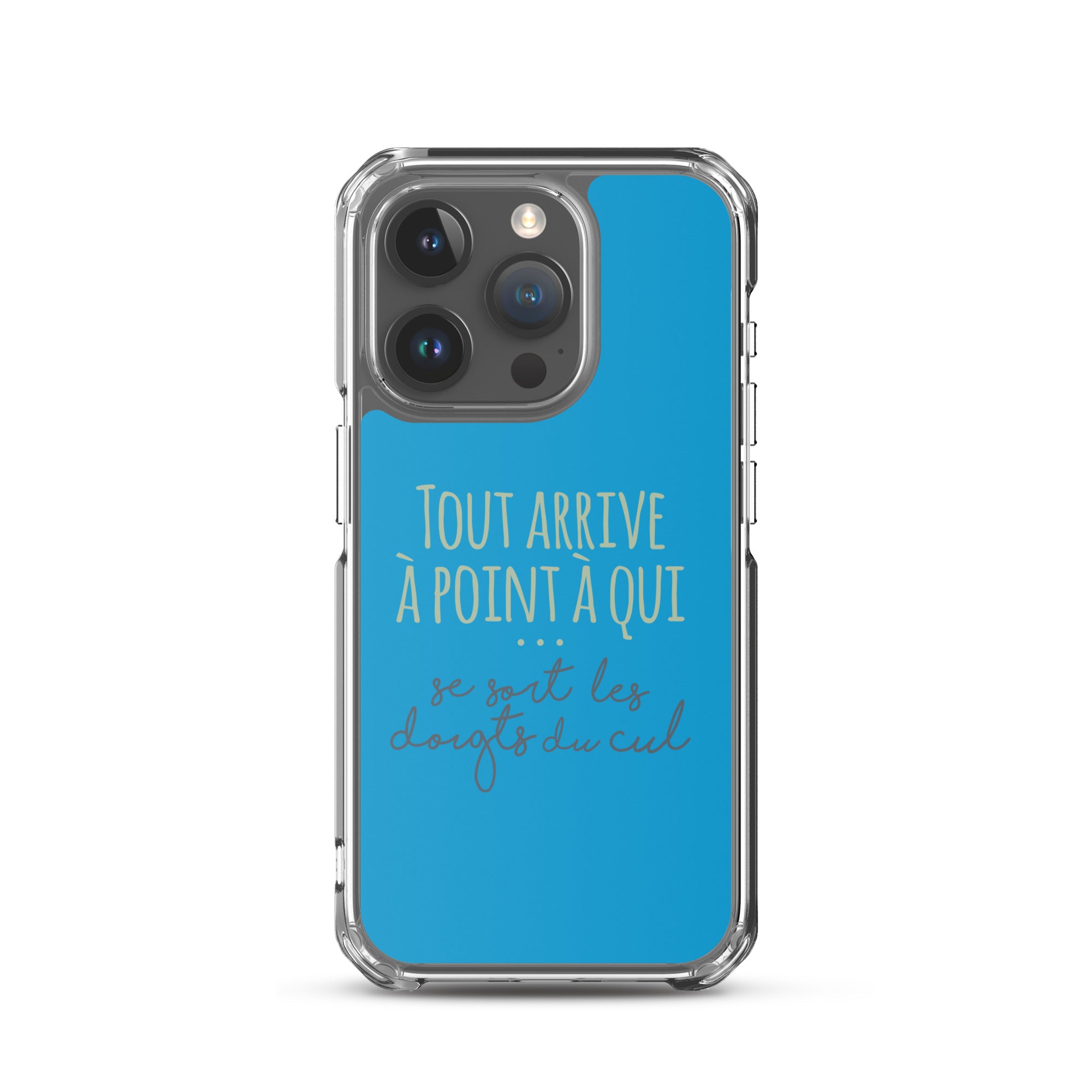 Tout arrive à point à qui se sort les doigts du cul - Coque pour iPhone®