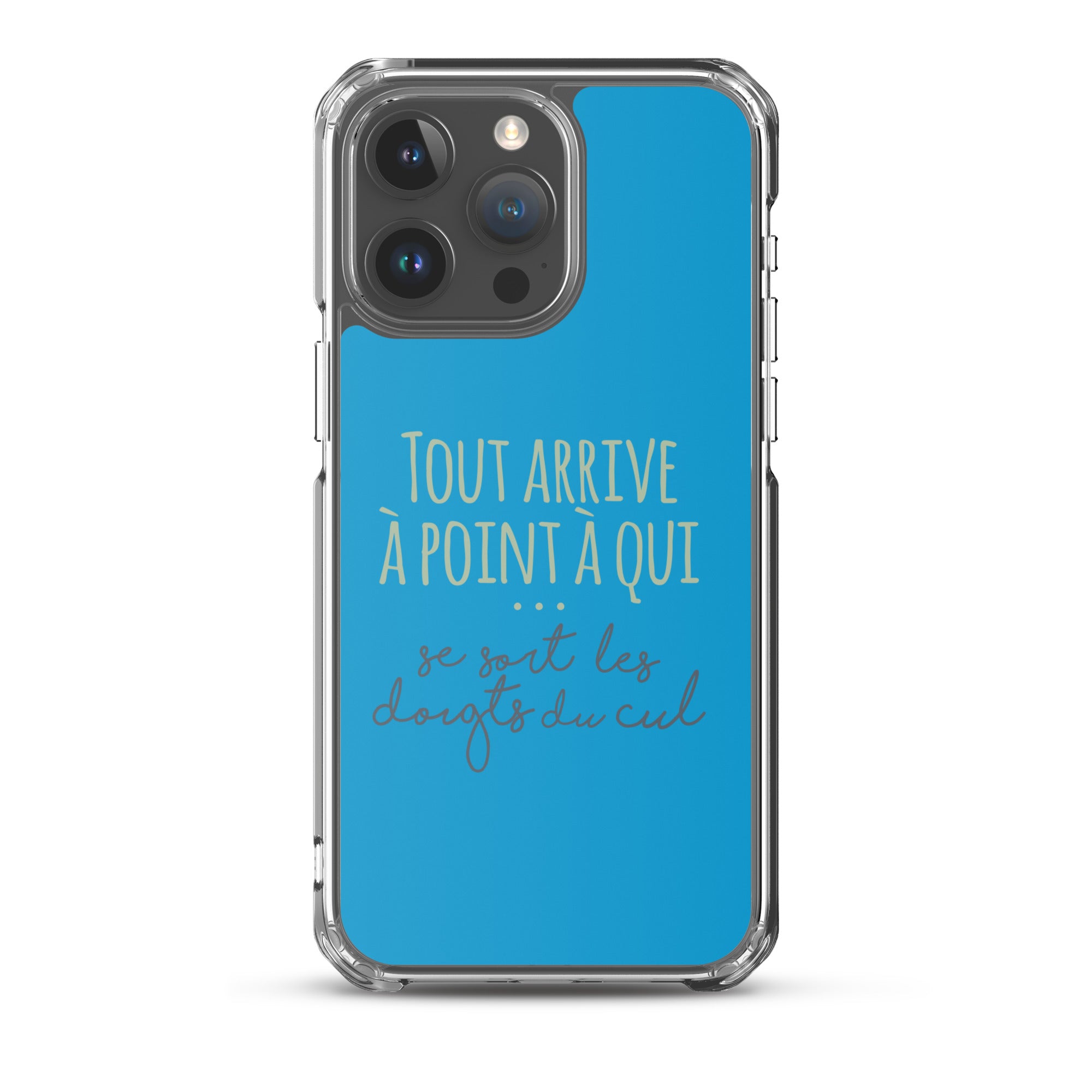 Tout arrive à point à qui se sort les doigts du cul - Coque pour iPhone®