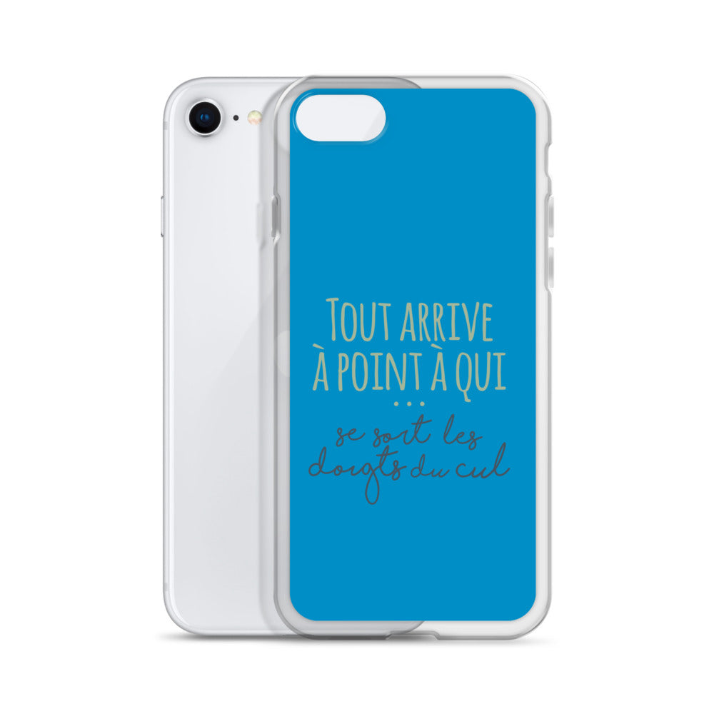 Tout arrive à point à qui se sort les doigts du cul - Coque pour iPhone®