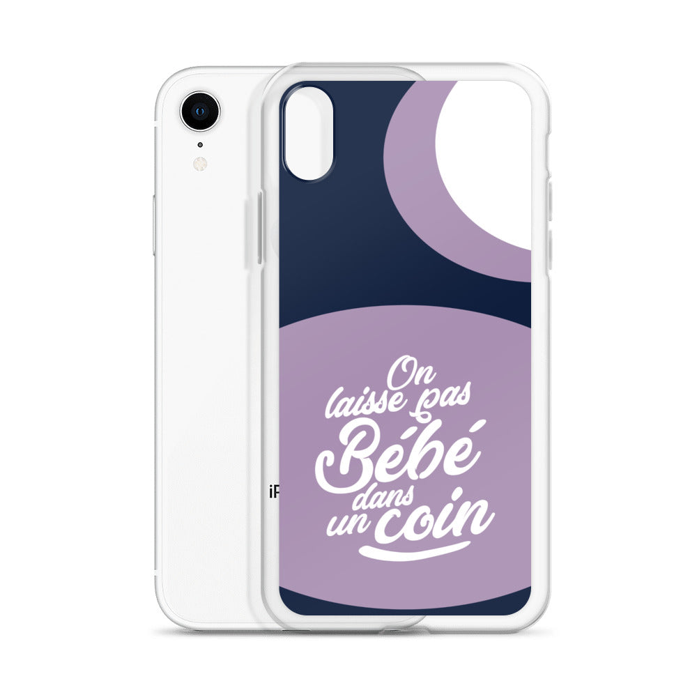 On laisse pas bébé dans un coin - Coque pour iPhone®