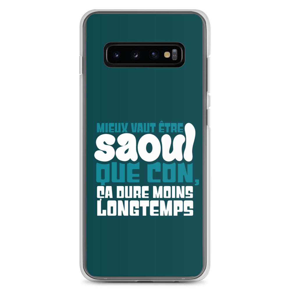 Saoul ça dure moins longtemps - Coque Samsung®