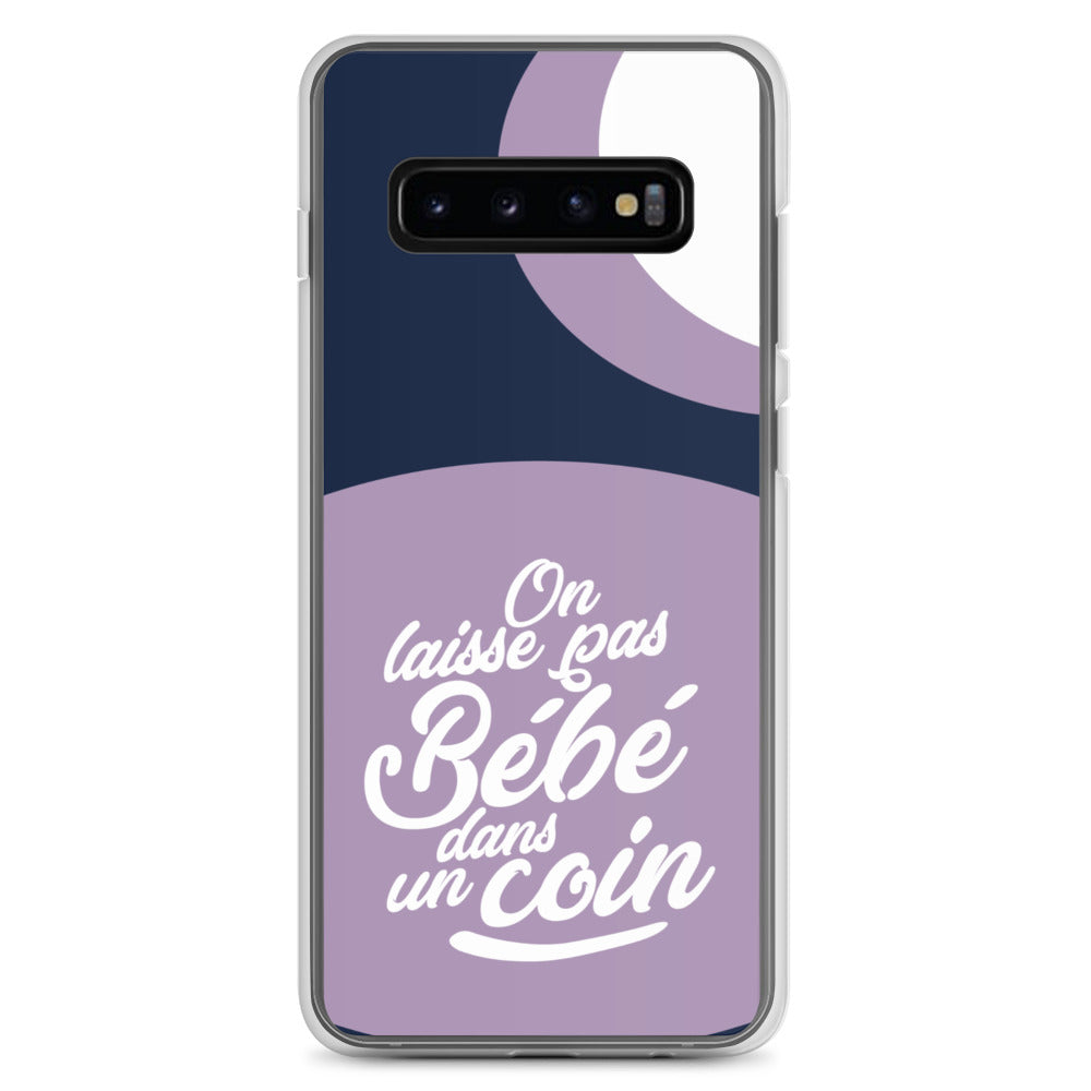 On laisse pas bébé dans un coin - Coque Samsung®