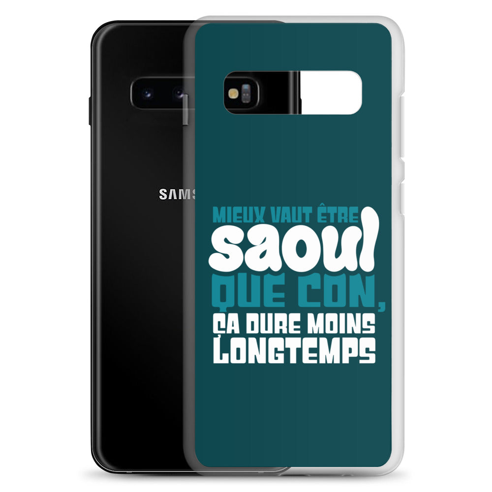 Saoul ça dure moins longtemps - Coque Samsung®
