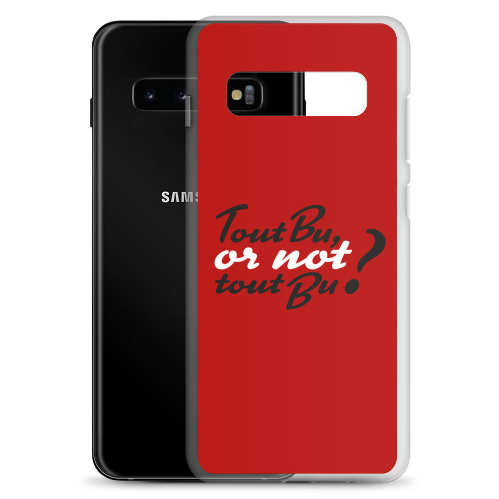 Tout bu or not tout bu - Coque Samsung®