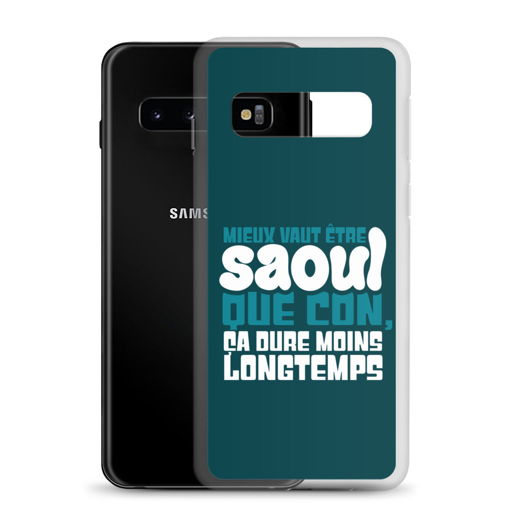 Saoul ça dure moins longtemps - Coque Samsung®