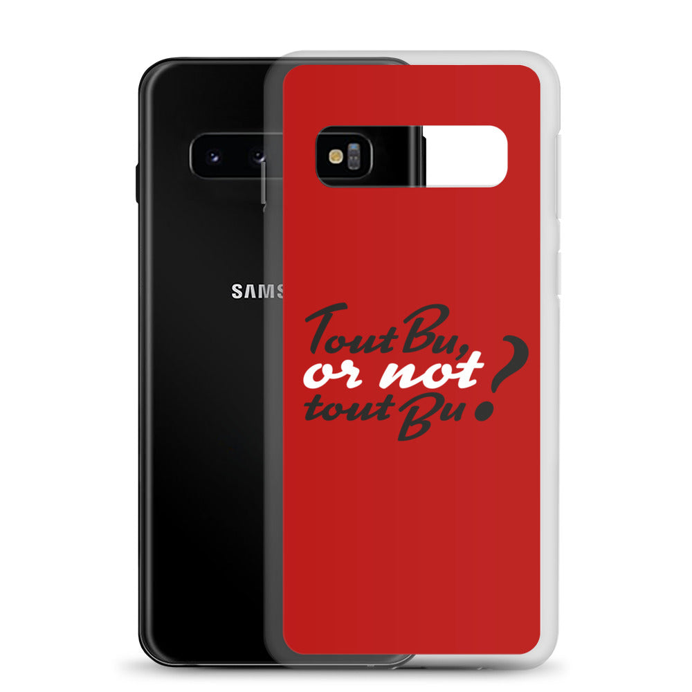 Tout bu or not tout bu - Coque Samsung®