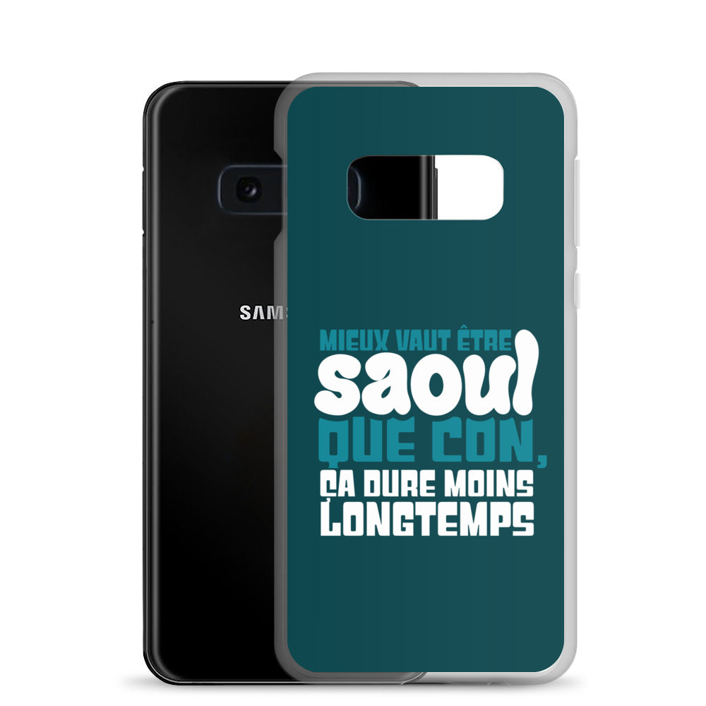 Saoul ça dure moins longtemps - Coque Samsung®