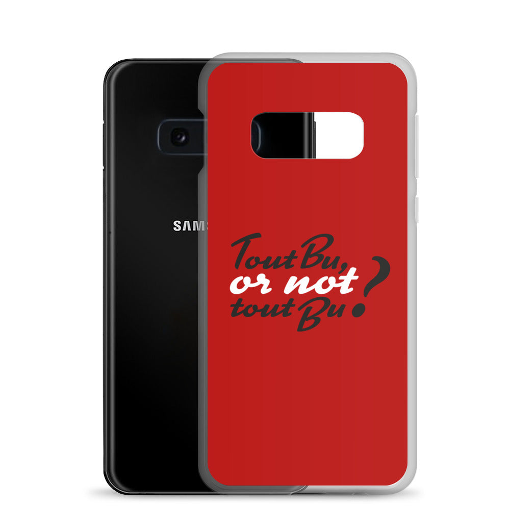 Tout bu or not tout bu - Coque Samsung®