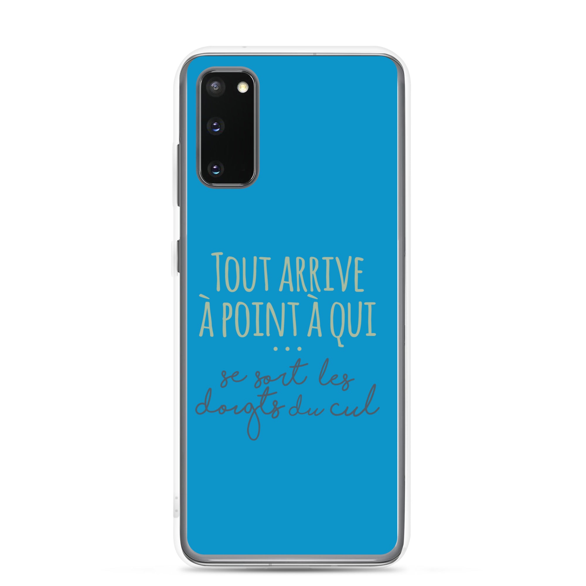 Tout arrive à point à qui se sort les doigts du cul - Coque Samsung®