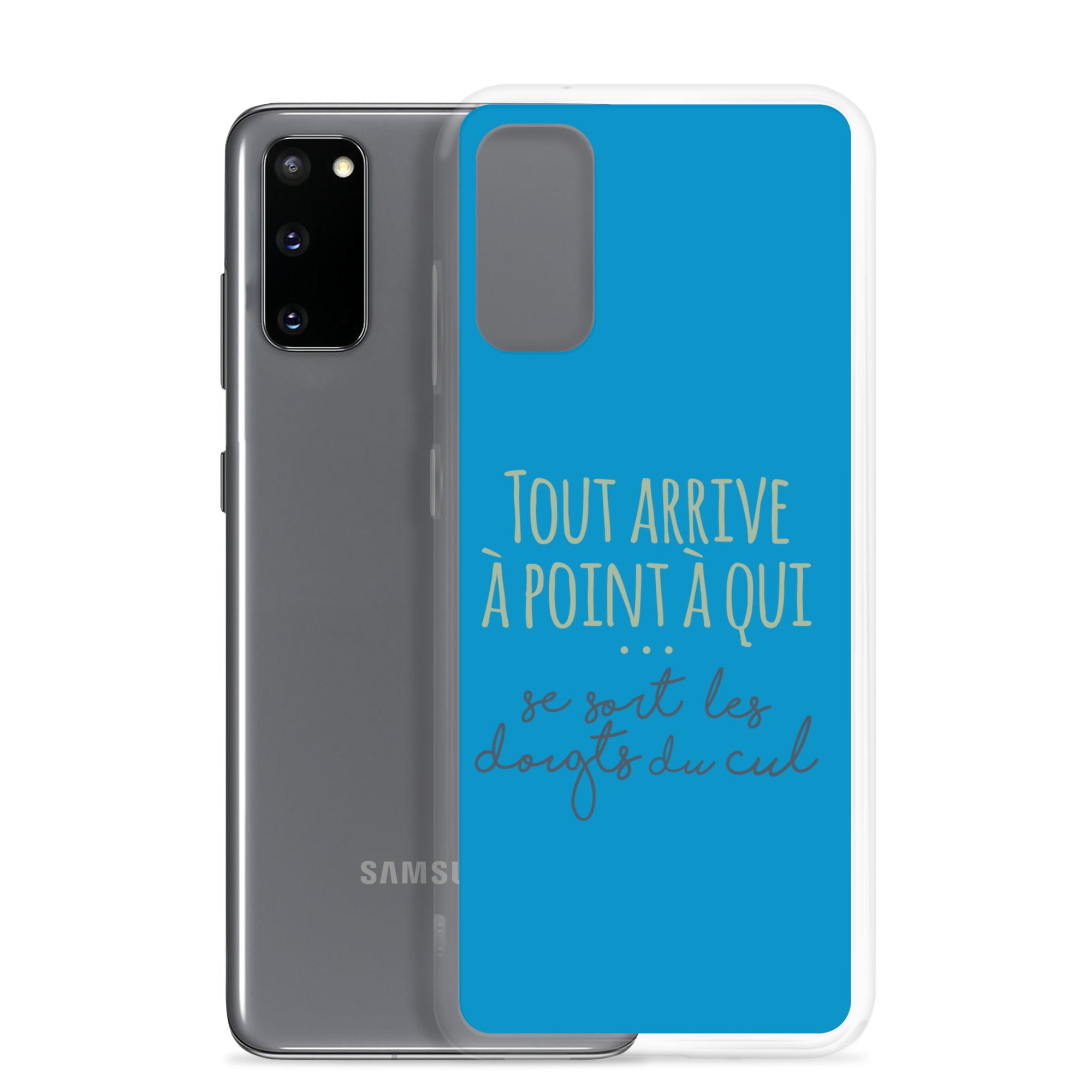 Tout arrive à point à qui se sort les doigts du cul - Coque Samsung®