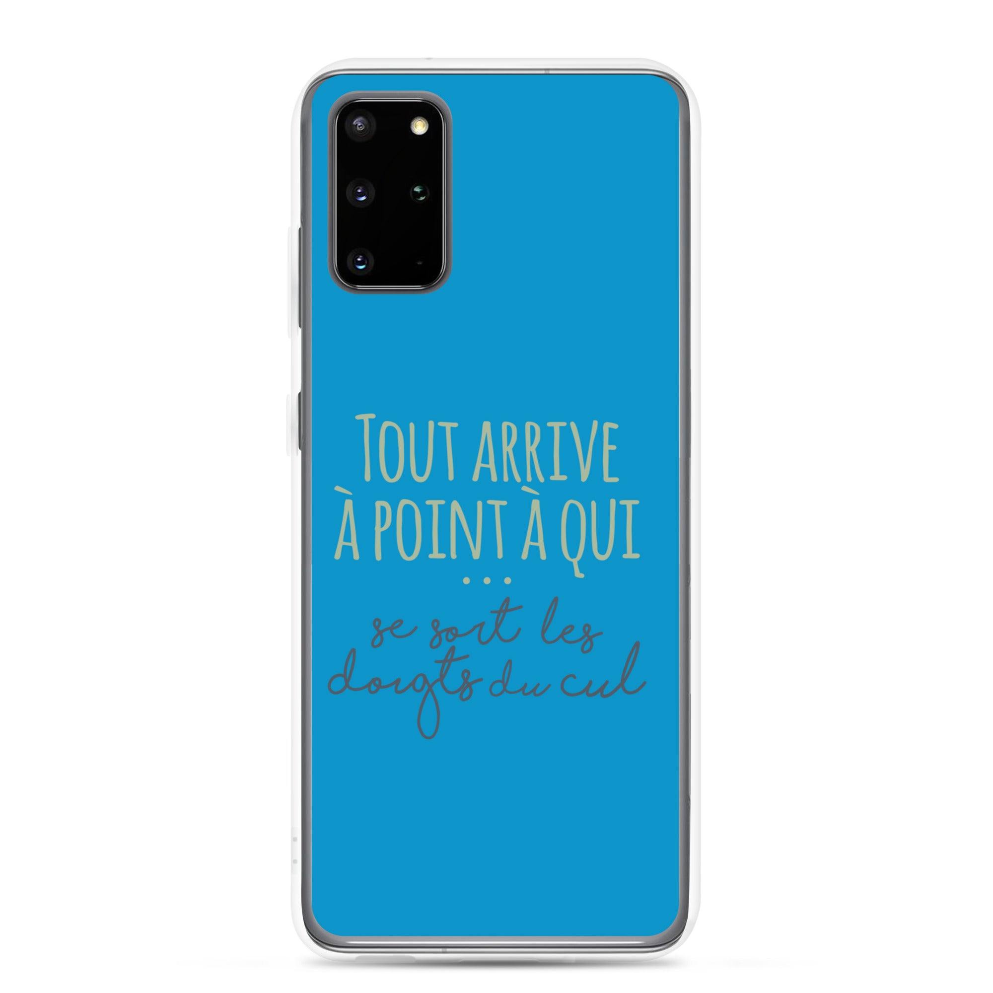 Tout arrive à point à qui se sort les doigts du cul - Coque Samsung®