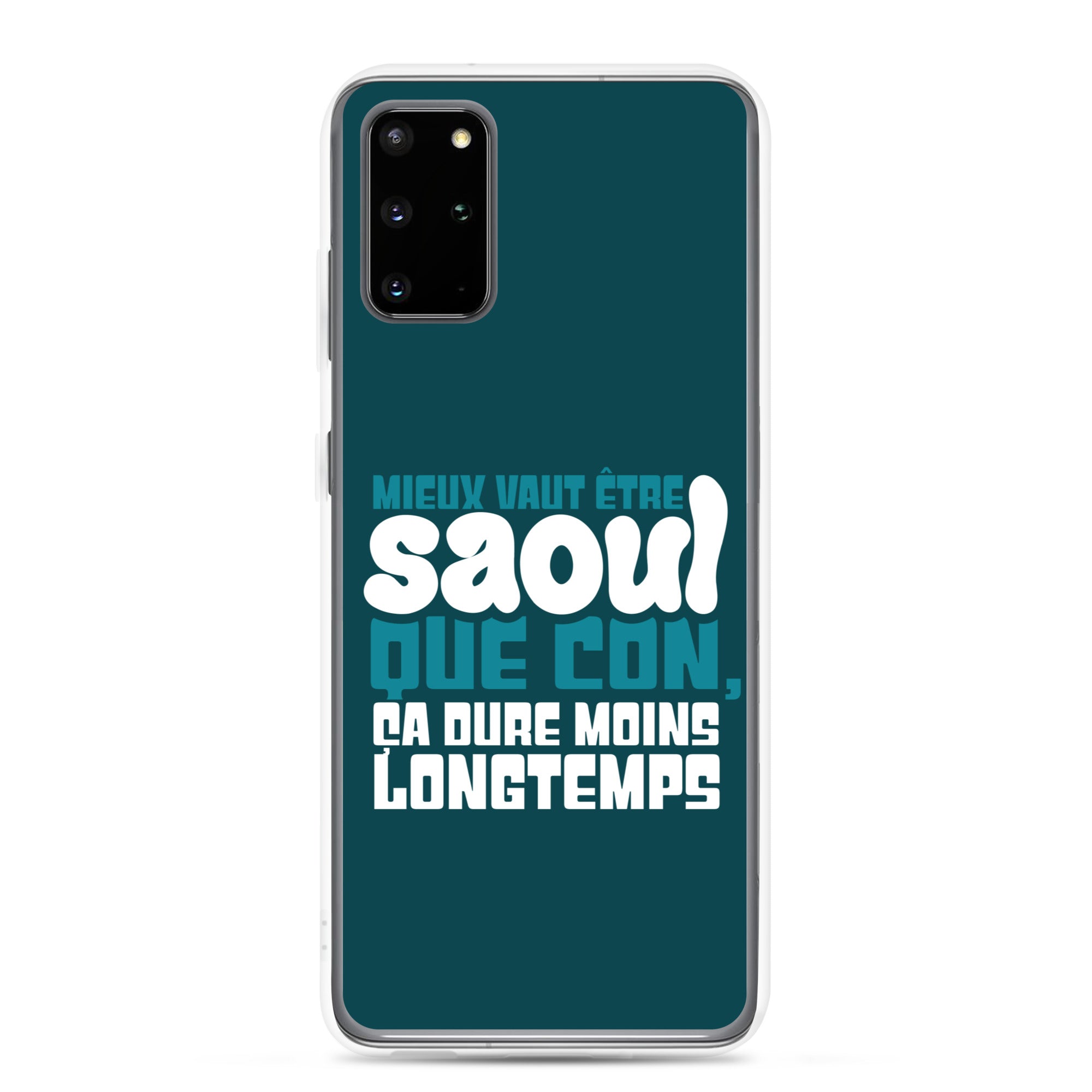 Saoul ça dure moins longtemps - Coque Samsung®