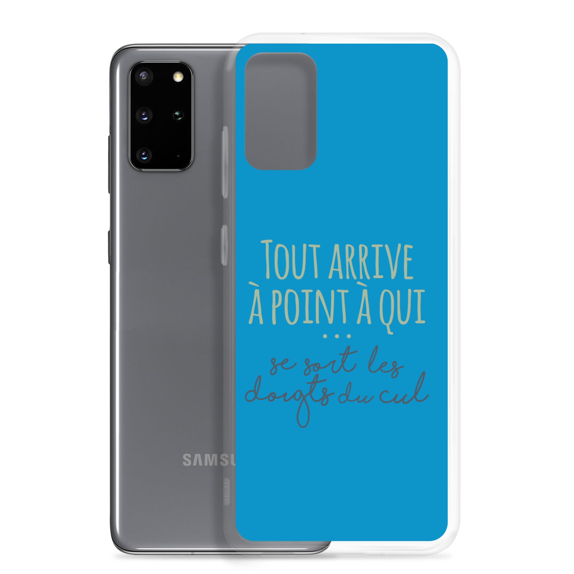 Tout arrive à point à qui se sort les doigts du cul - Coque Samsung®