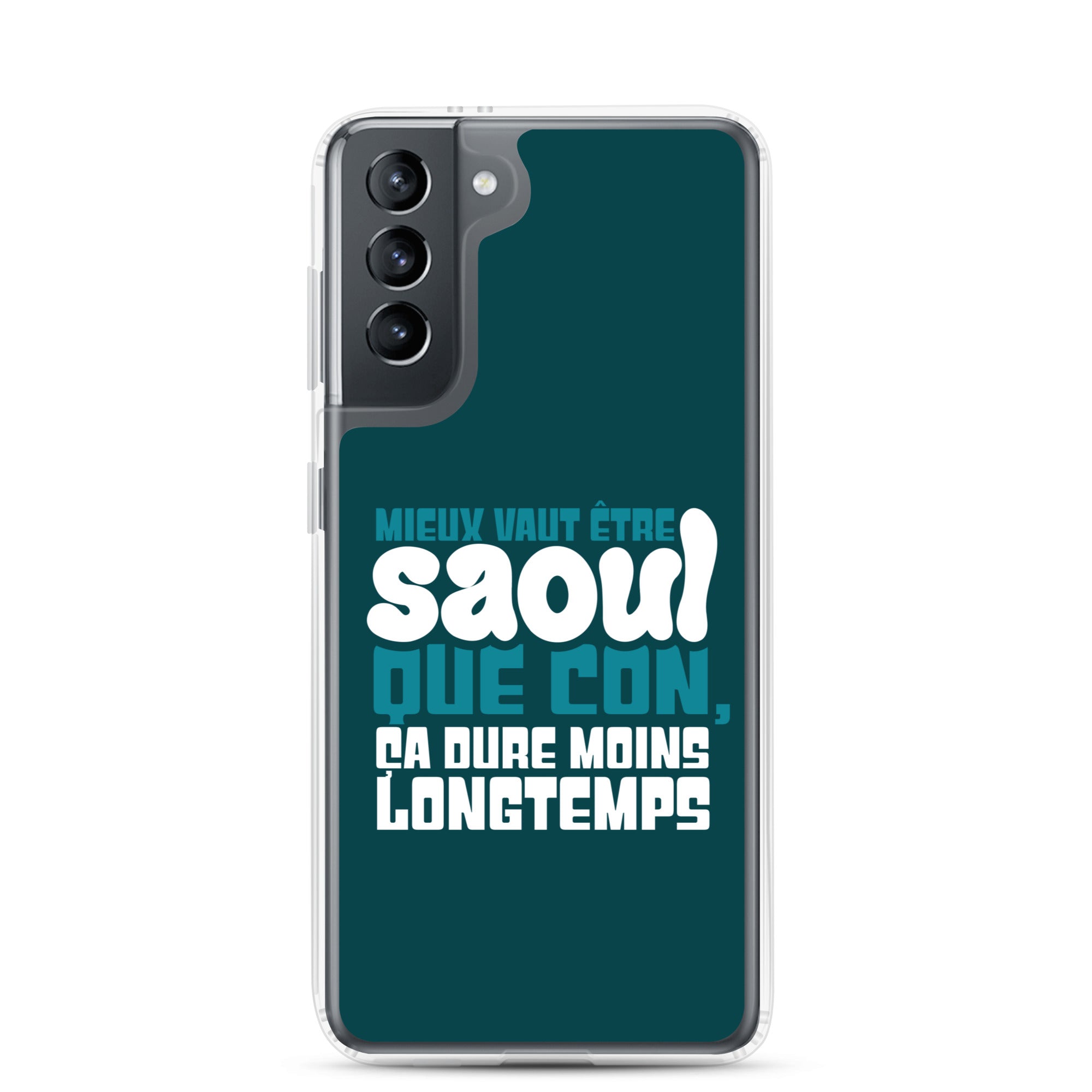 Saoul ça dure moins longtemps - Coque Samsung®