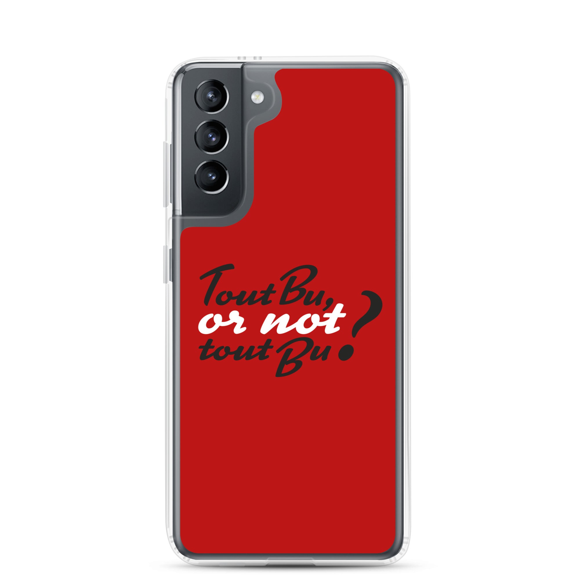 Tout bu or not tout bu - Coque Samsung®
