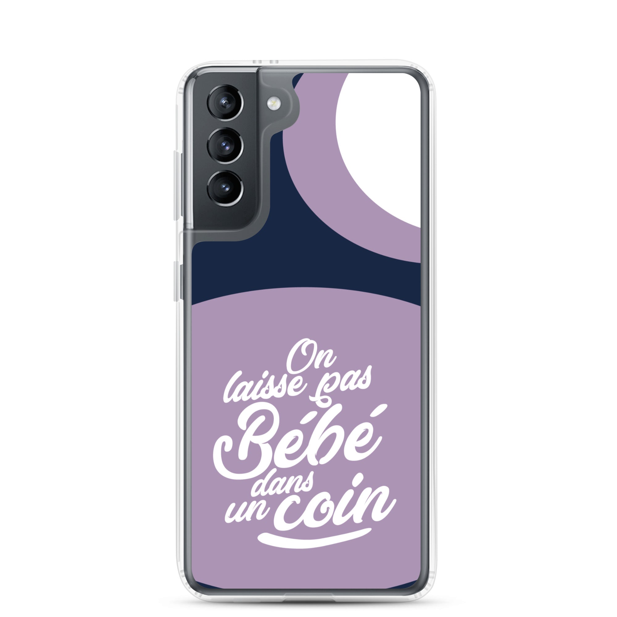 On laisse pas bébé dans un coin - Coque Samsung®