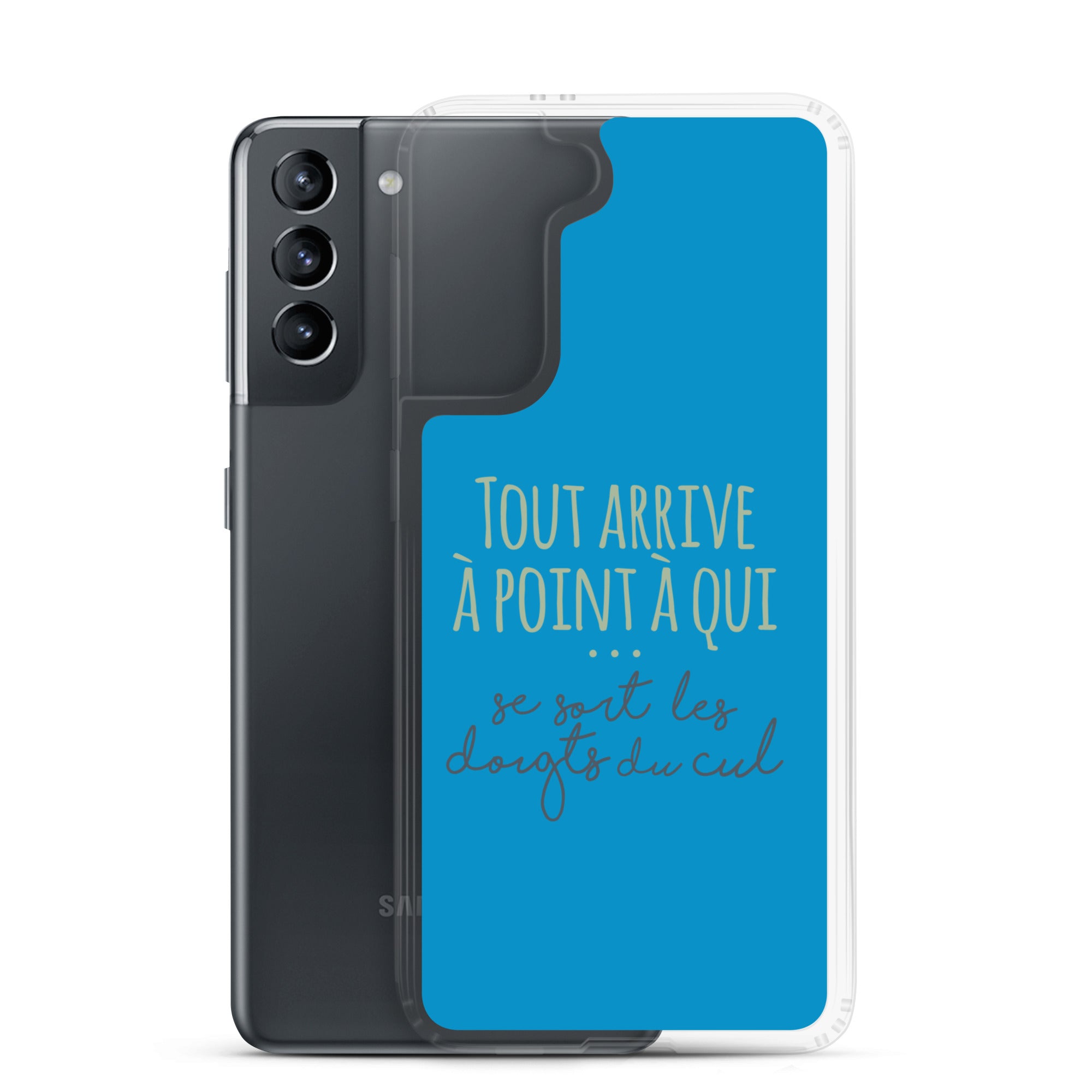 Tout arrive à point à qui se sort les doigts du cul - Coque Samsung®