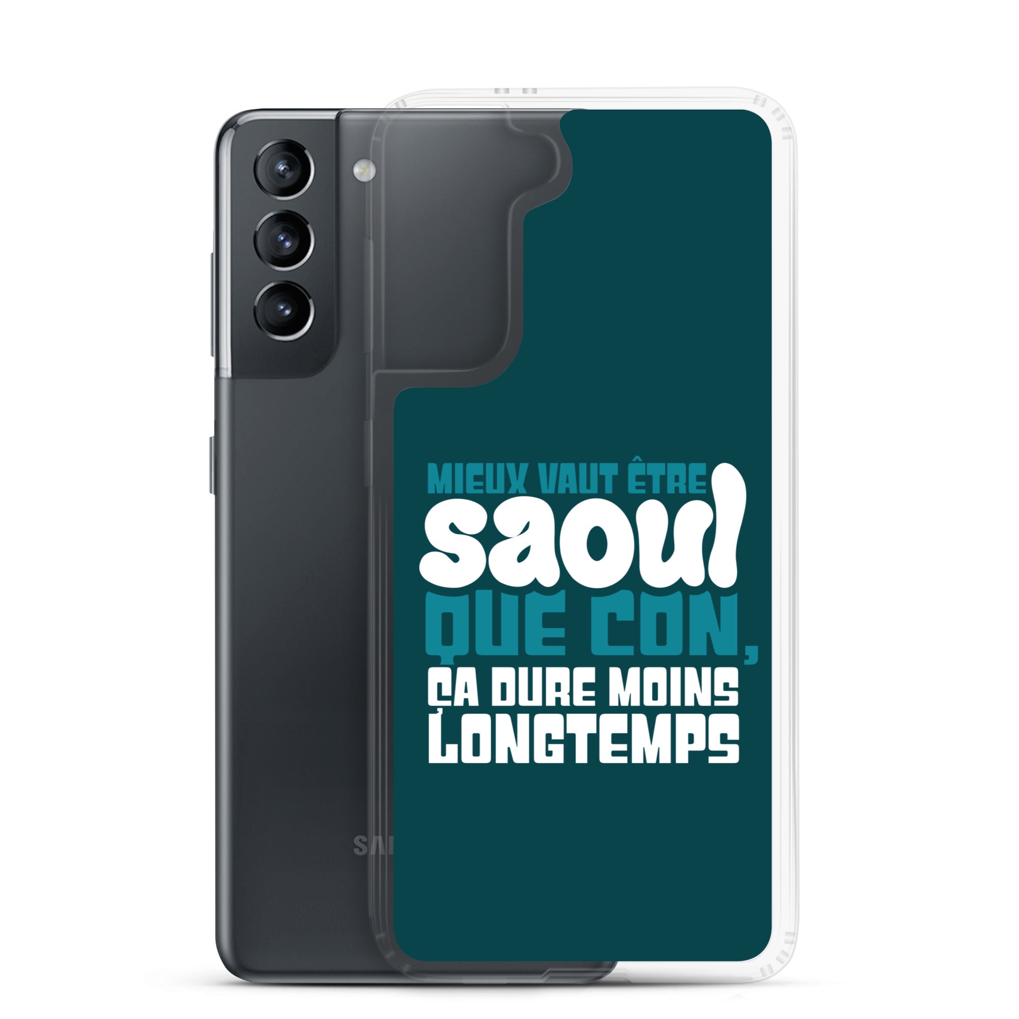 Saoul ça dure moins longtemps - Coque Samsung®