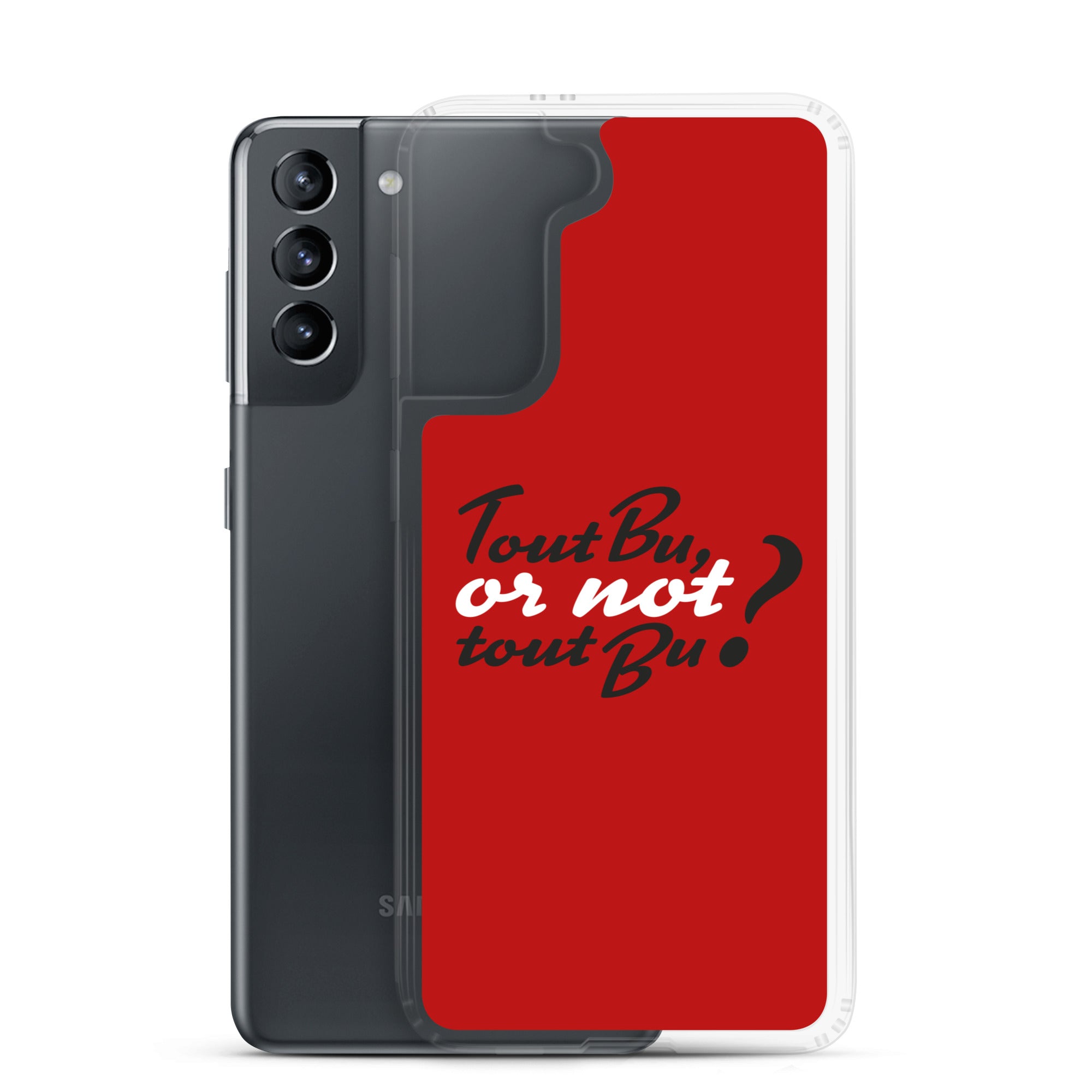 Tout bu or not tout bu - Coque Samsung®