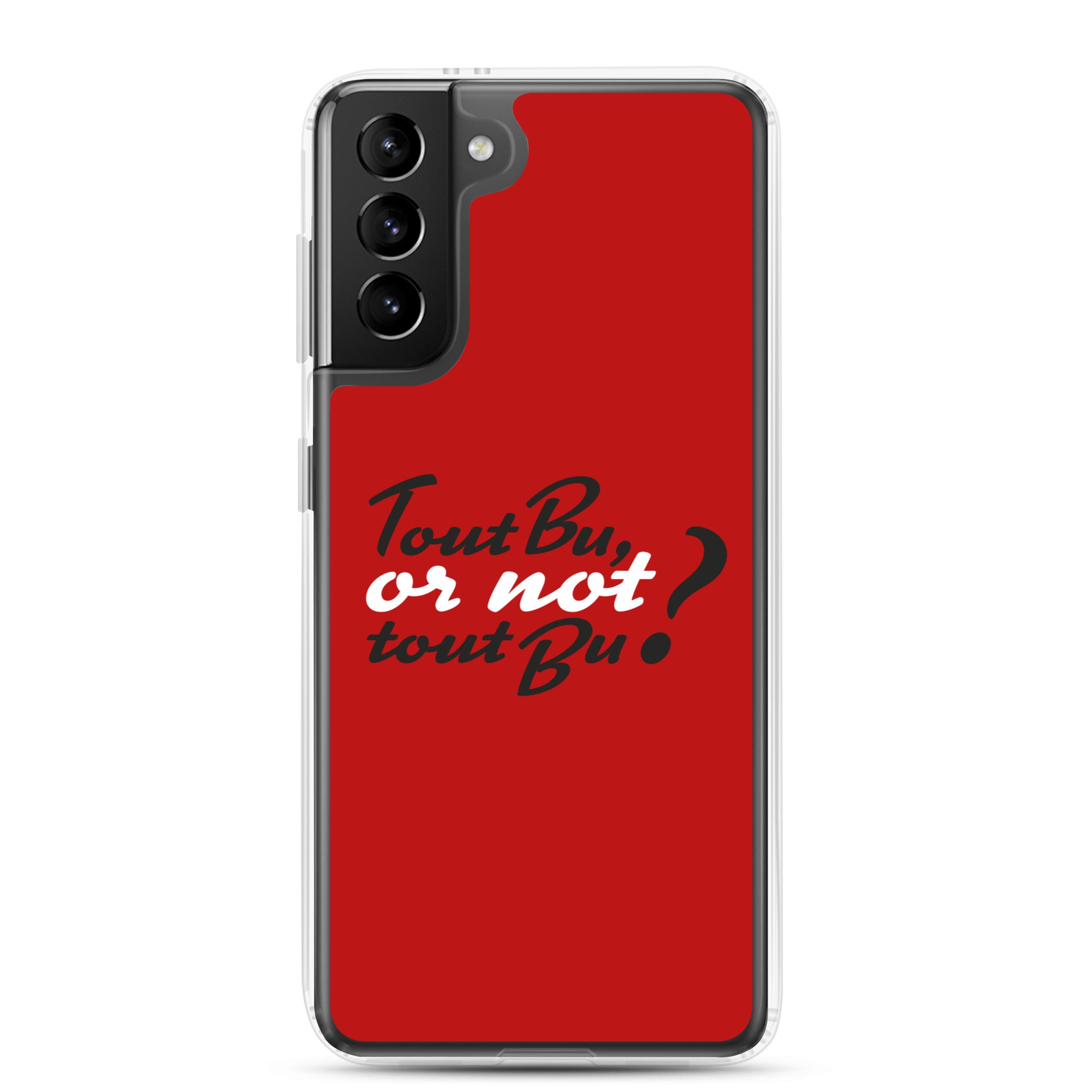Tout bu or not tout bu - Coque Samsung®