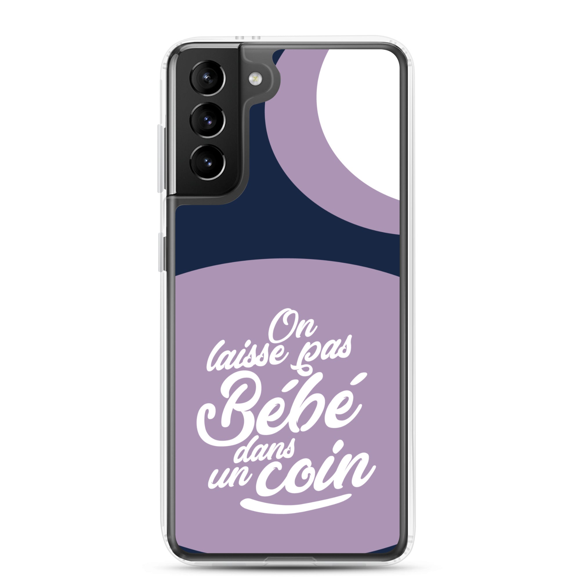 On laisse pas bébé dans un coin - Coque Samsung®