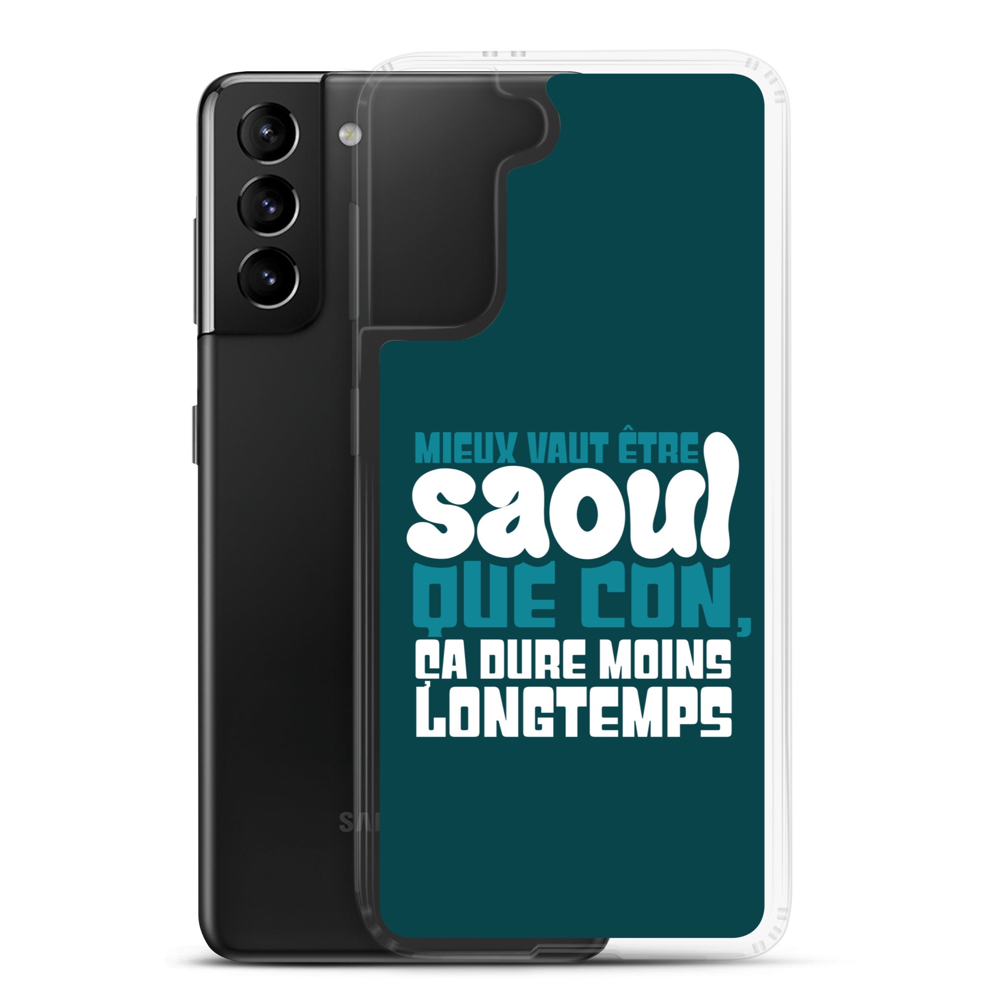 Saoul ça dure moins longtemps - Coque Samsung®