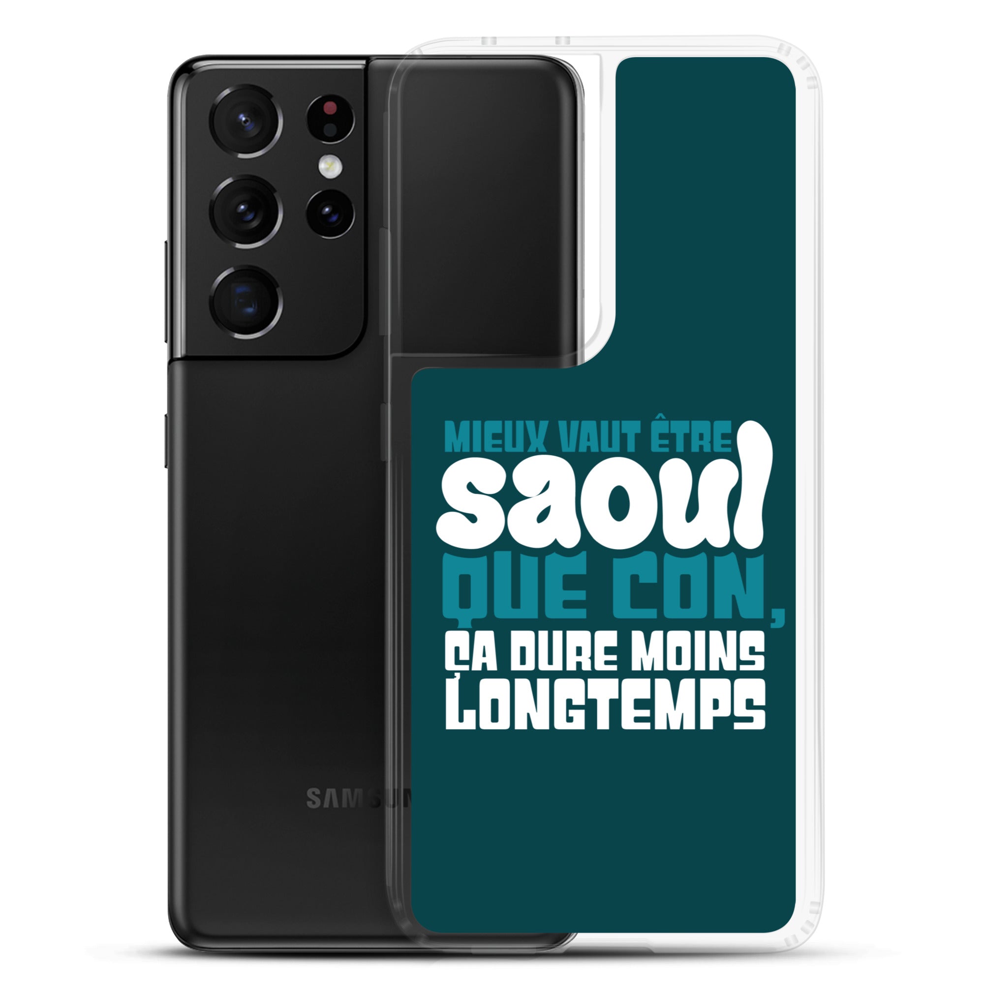 Saoul ça dure moins longtemps - Coque Samsung®
