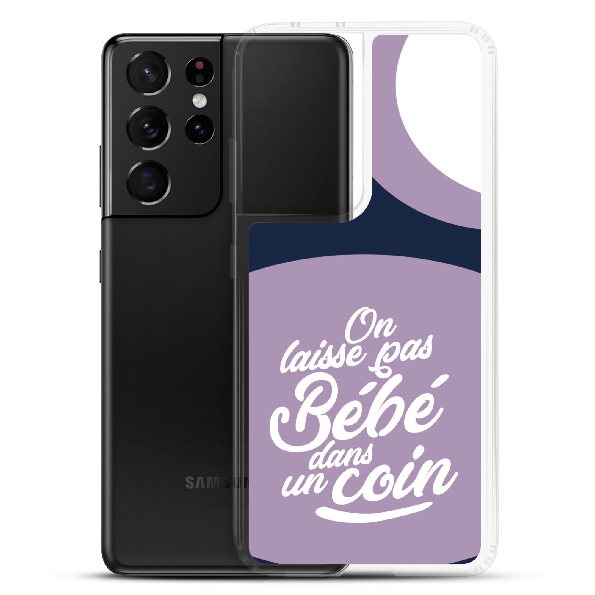On laisse pas bébé dans un coin - Coque Samsung®
