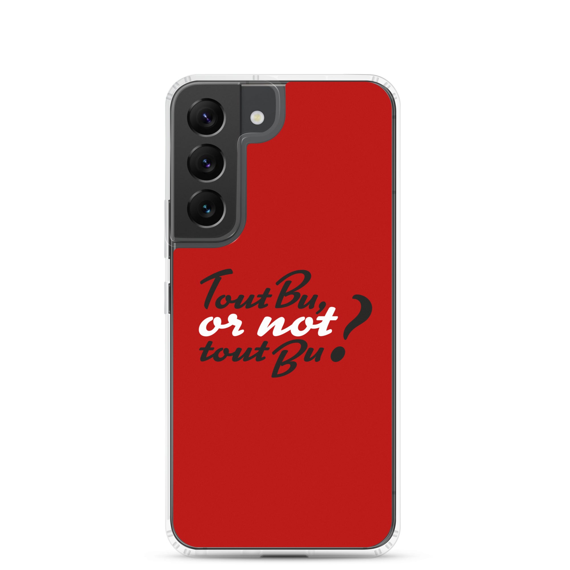 Tout bu or not tout bu - Coque Samsung®