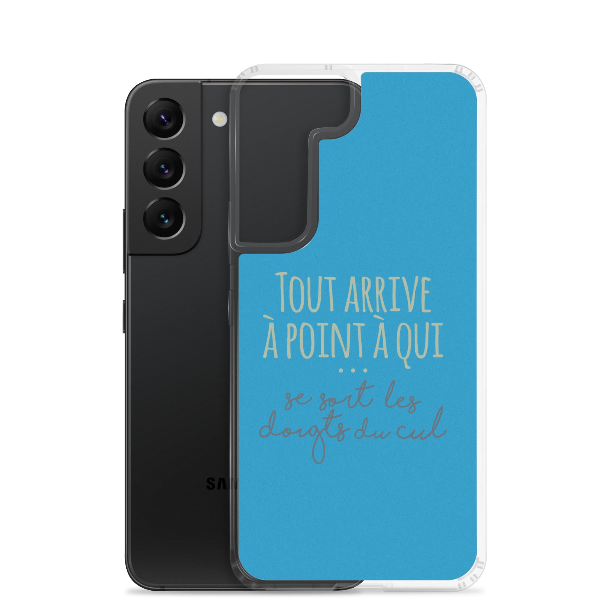 Tout arrive à point à qui se sort les doigts du cul - Coque Samsung®