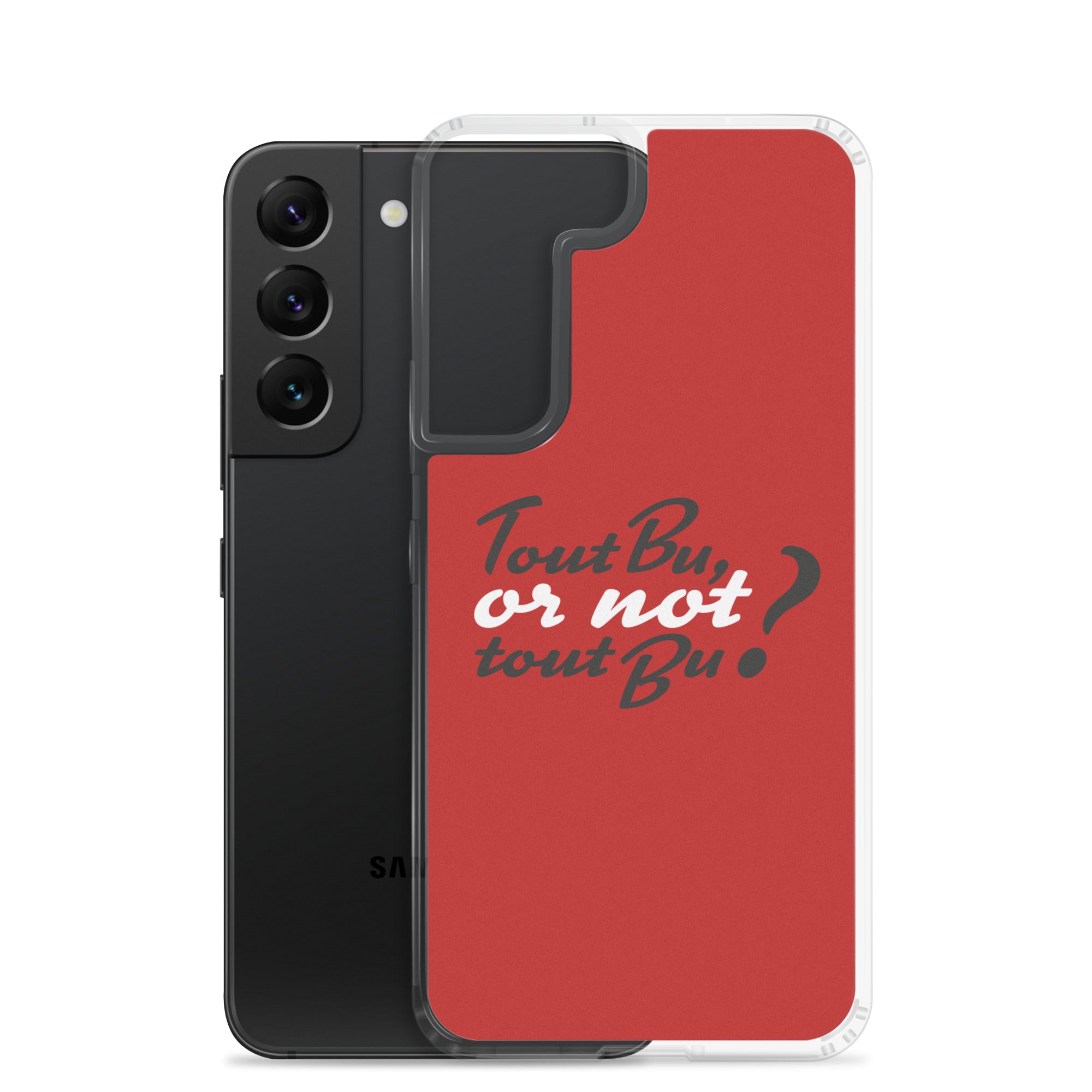 Tout bu or not tout bu - Coque Samsung®