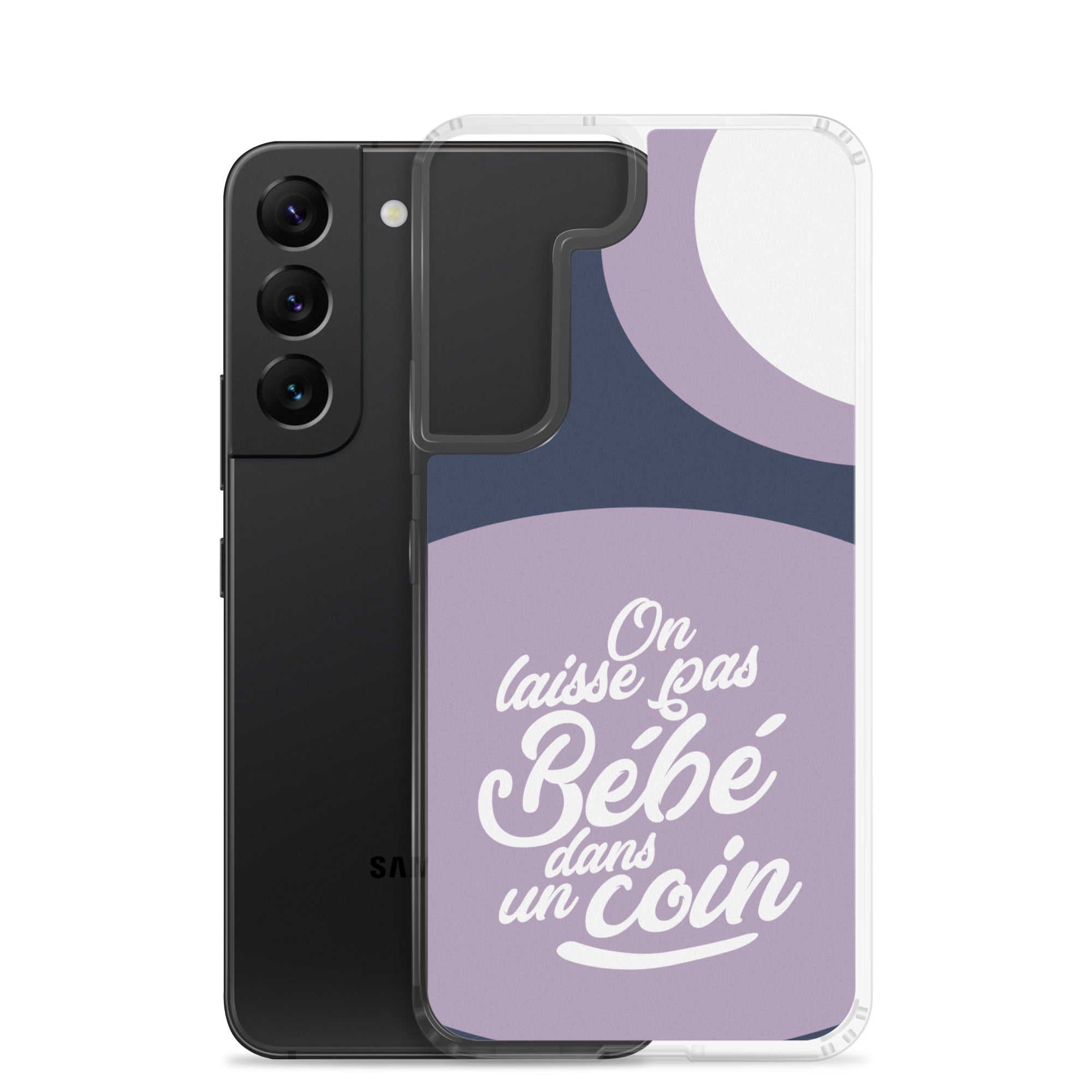 On laisse pas bébé dans un coin - Coque Samsung®