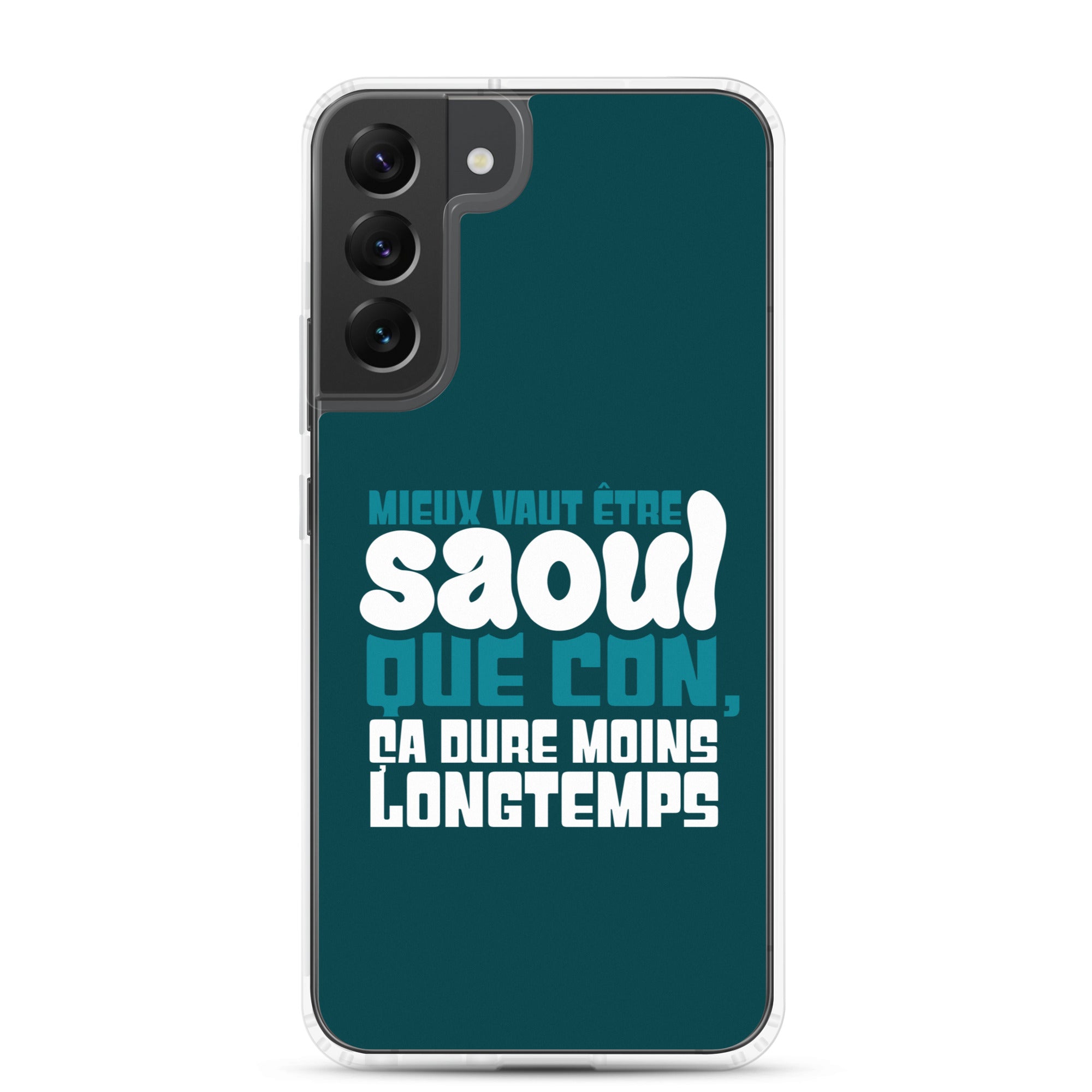 Saoul ça dure moins longtemps - Coque Samsung®
