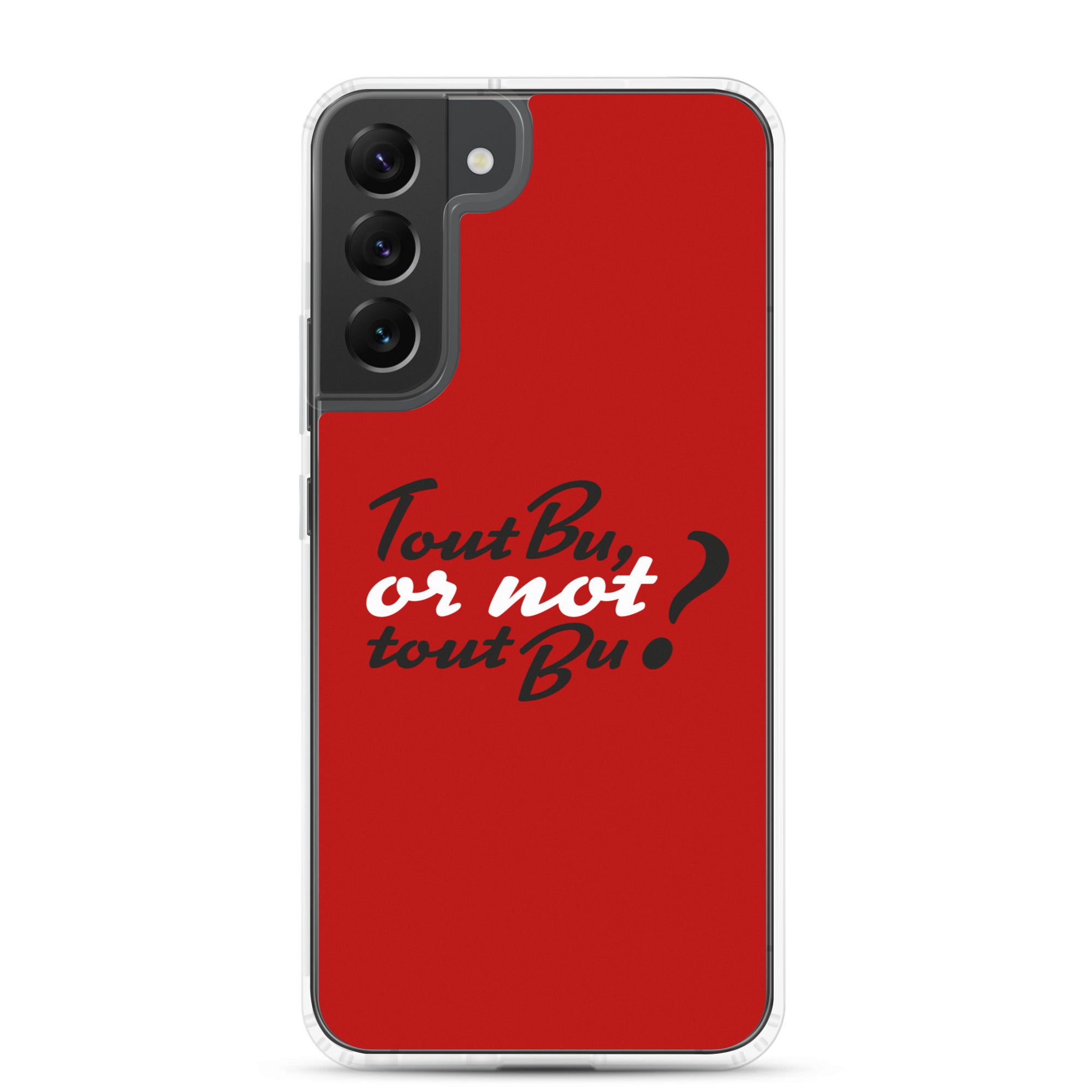 Tout bu or not tout bu - Coque Samsung®