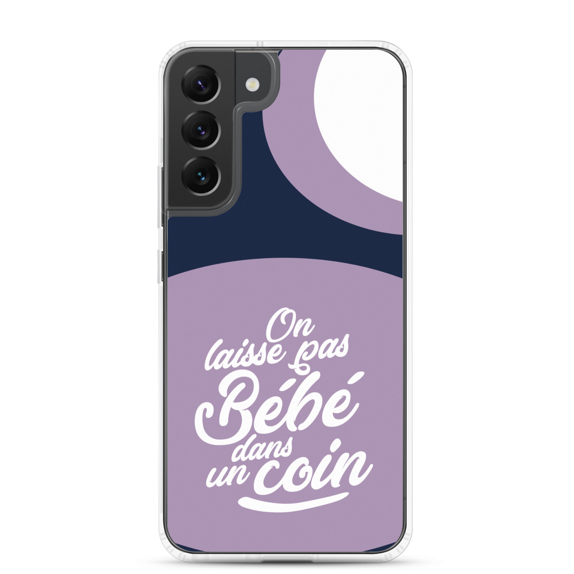 On laisse pas bébé dans un coin - Coque Samsung®