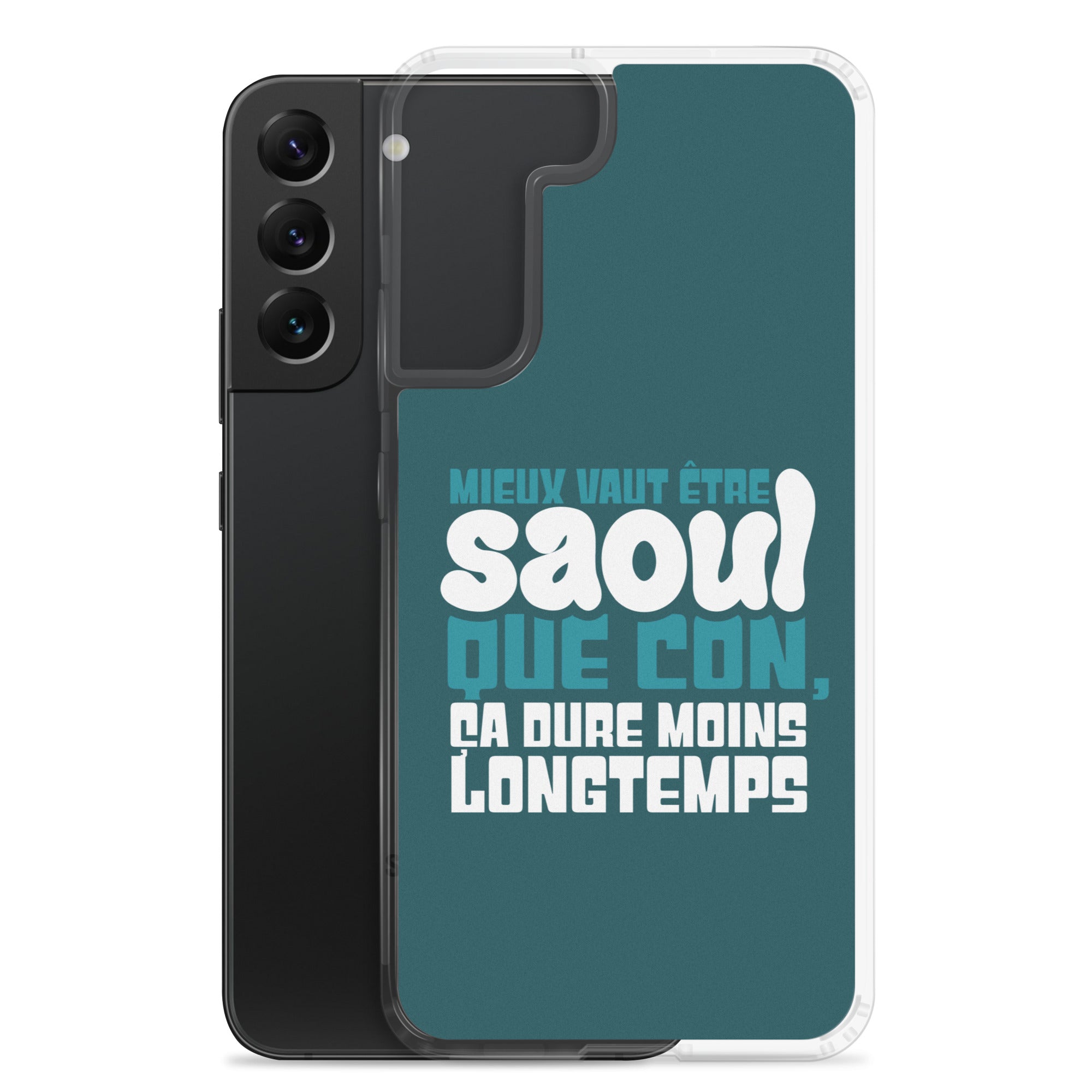 Saoul ça dure moins longtemps - Coque Samsung®