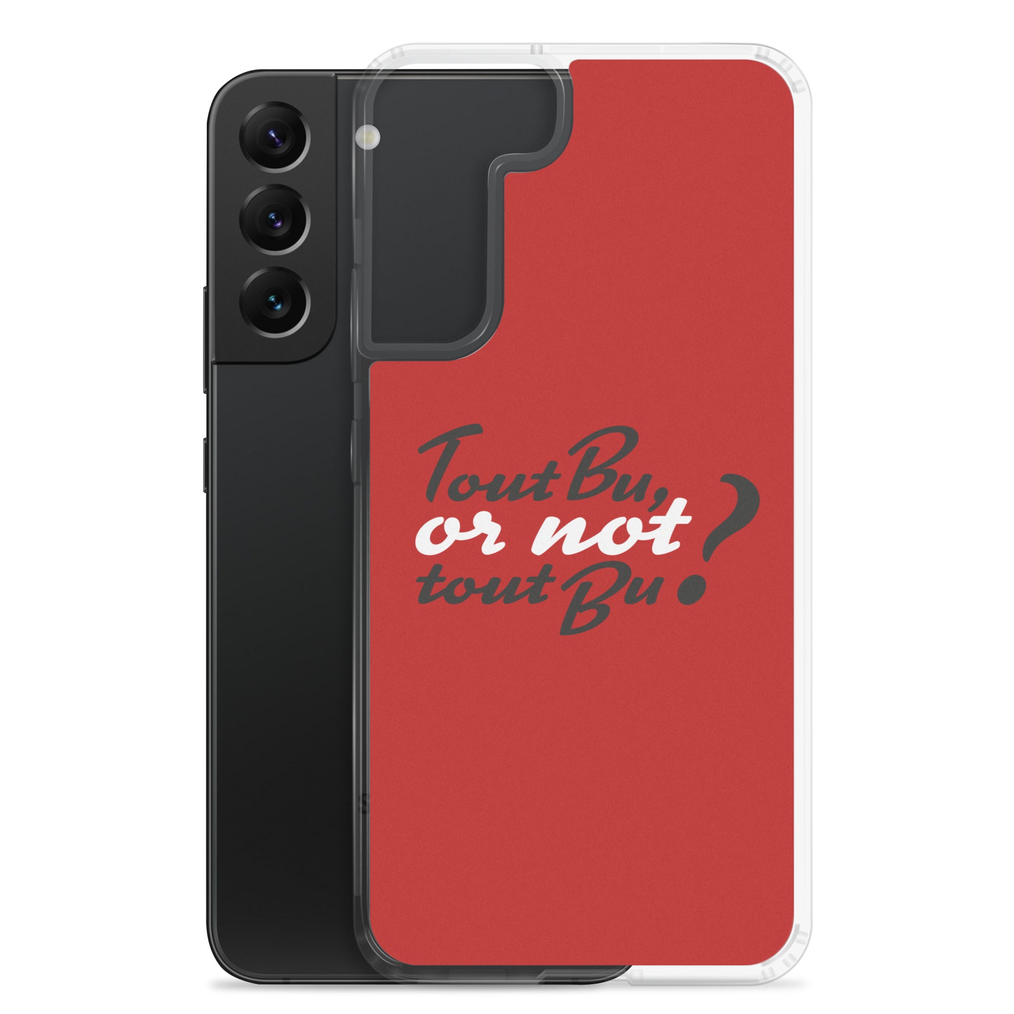 Tout bu or not tout bu - Coque Samsung®
