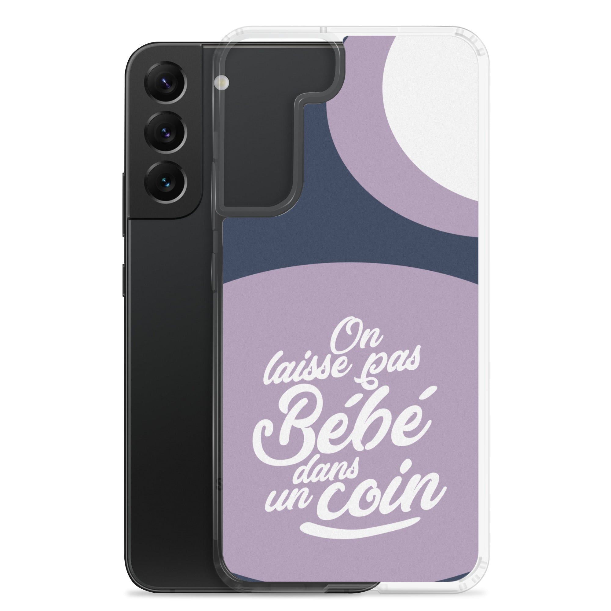 On laisse pas bébé dans un coin - Coque Samsung®