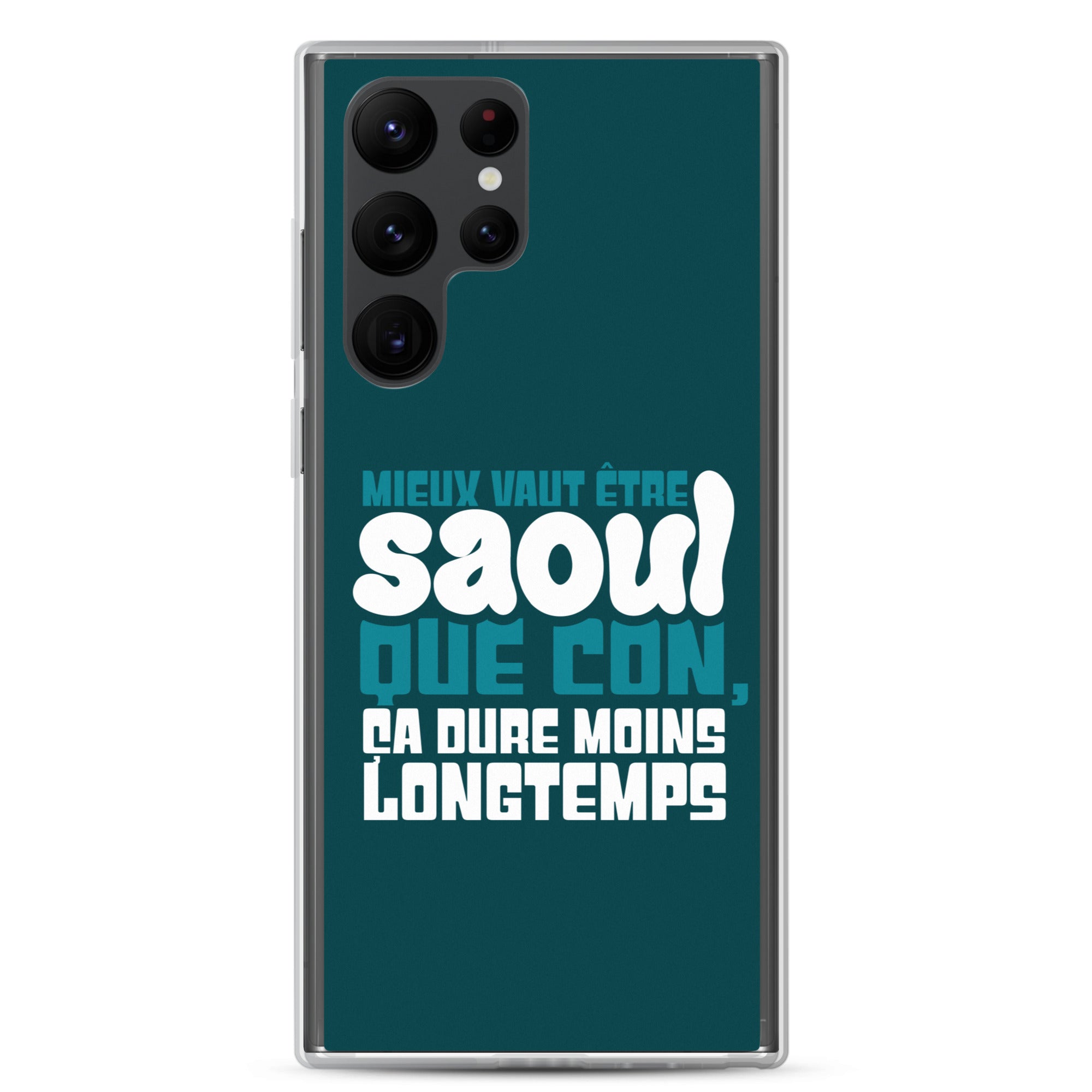 Saoul ça dure moins longtemps - Coque Samsung®