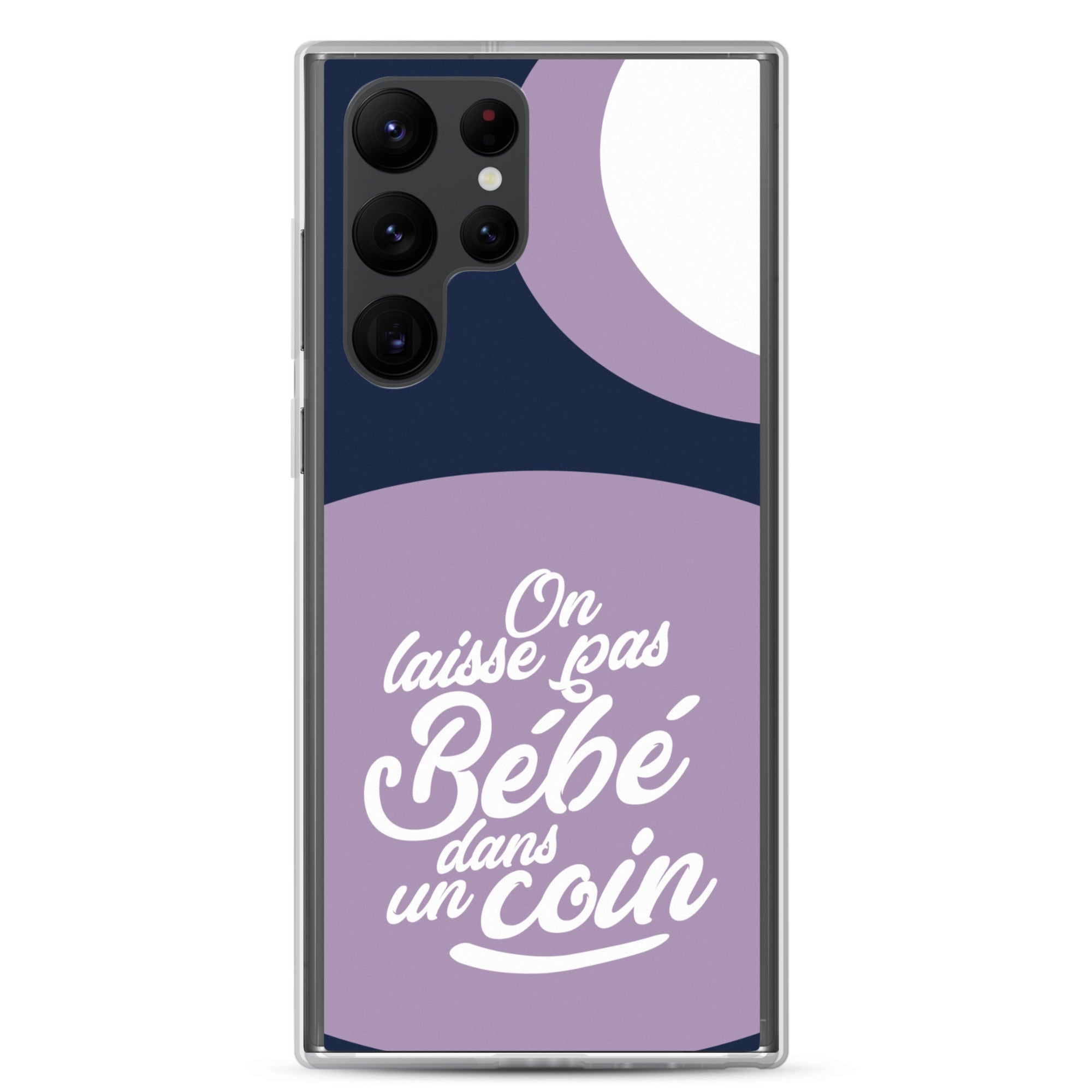 On laisse pas bébé dans un coin - Coque Samsung®