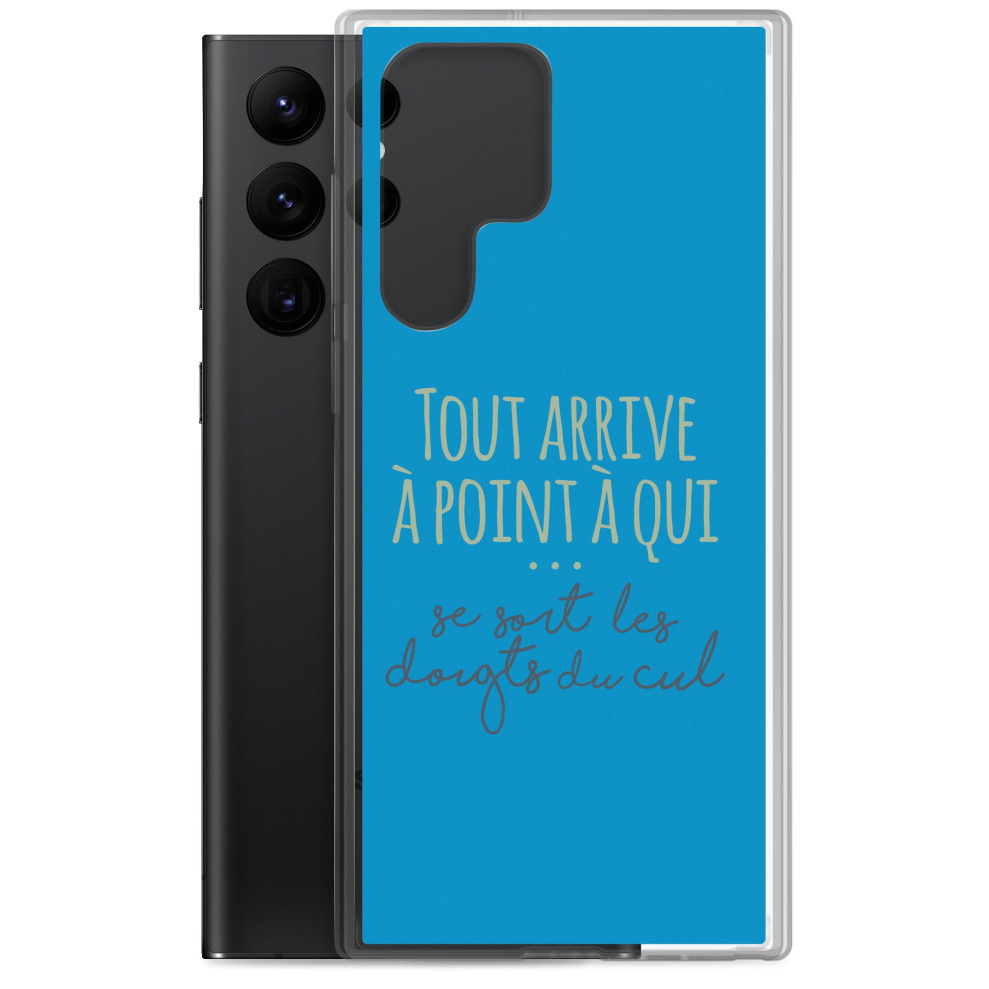 Tout arrive à point à qui se sort les doigts du cul - Coque Samsung®