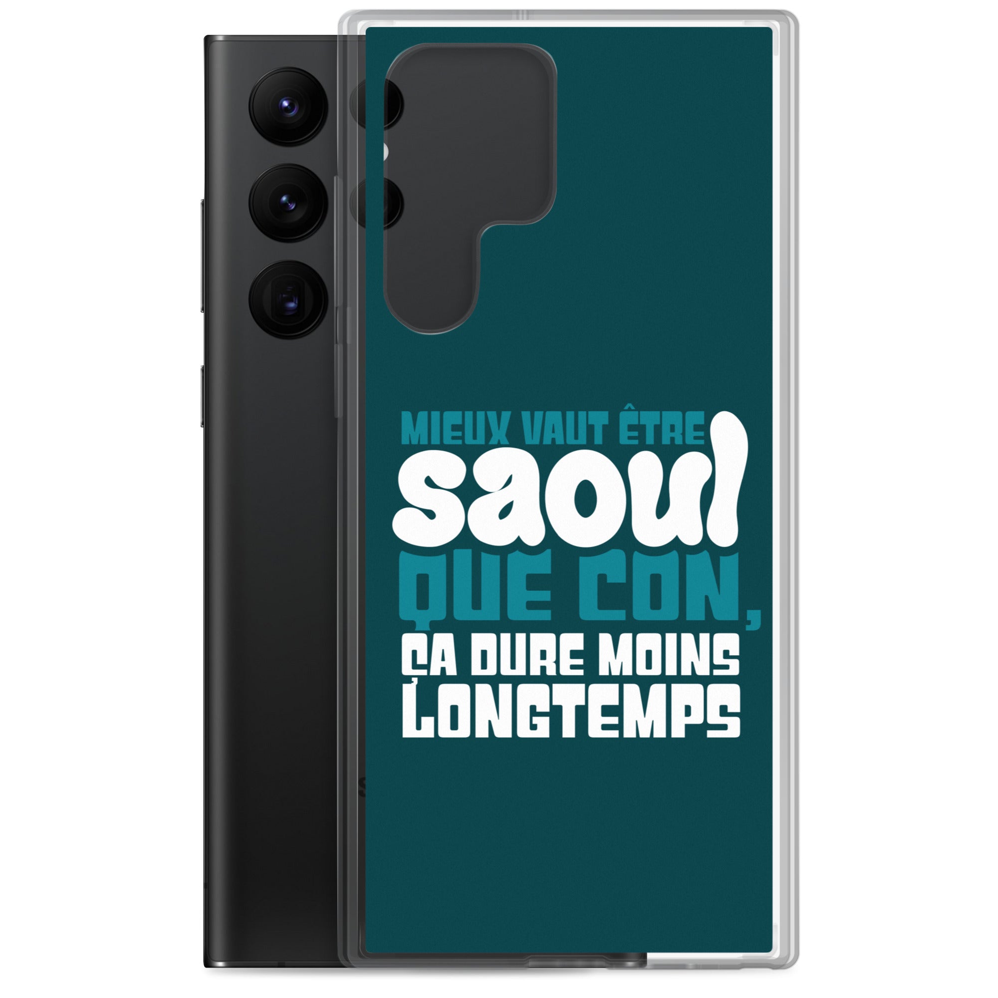 Saoul ça dure moins longtemps - Coque Samsung®
